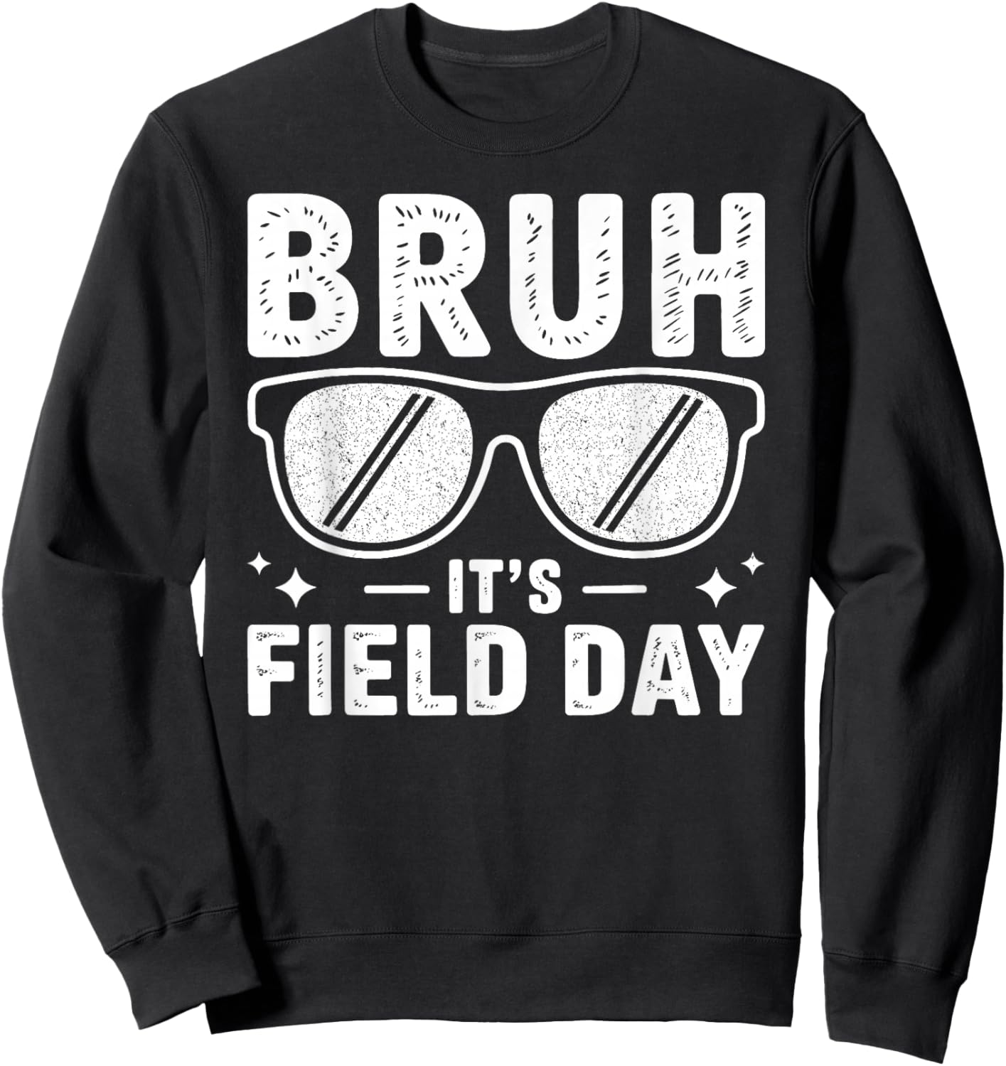 Bruh It's Field Day Fun Day Teacher Kids Field Day 2026 Sweatshirt - Sweatshirt | Black