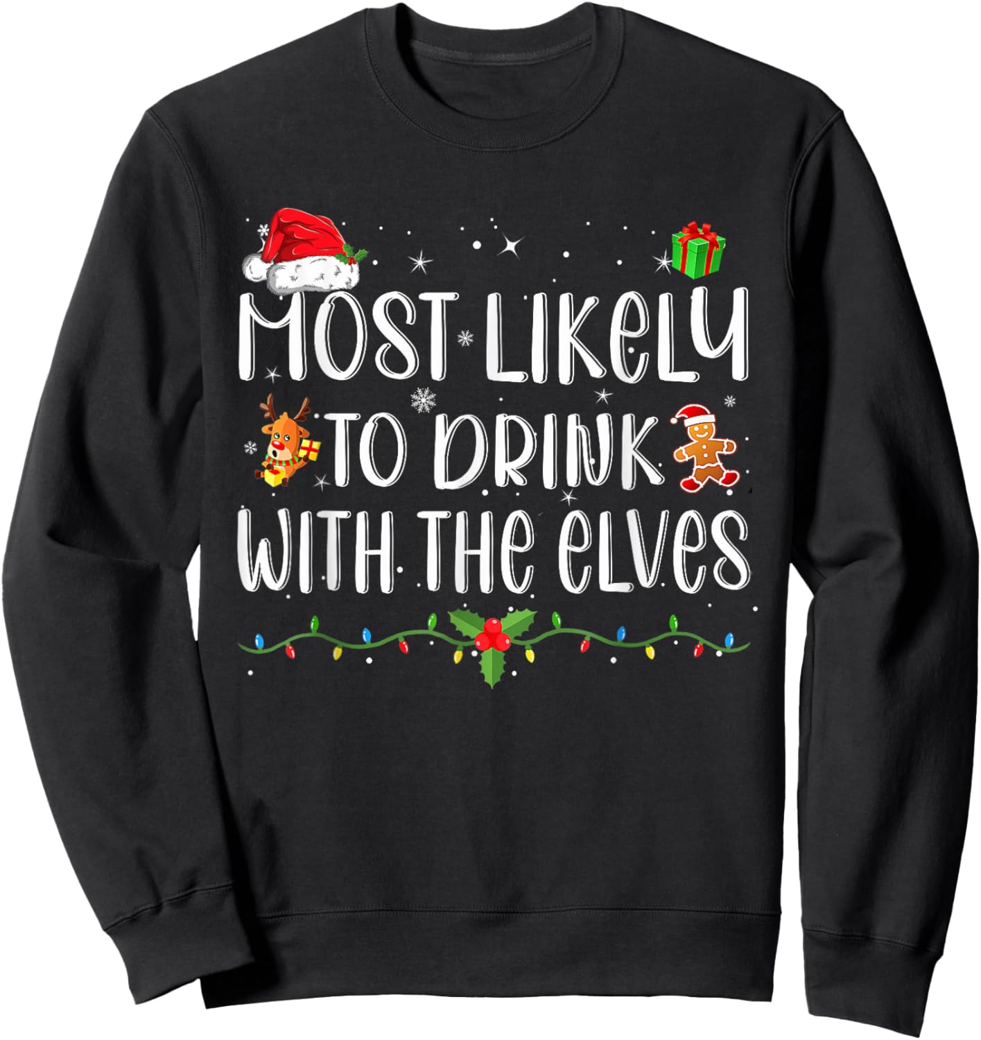 Most Likely to Drink With The Elves Funny Drinking Christmas Sweatshirt - Sweatshirt | Black