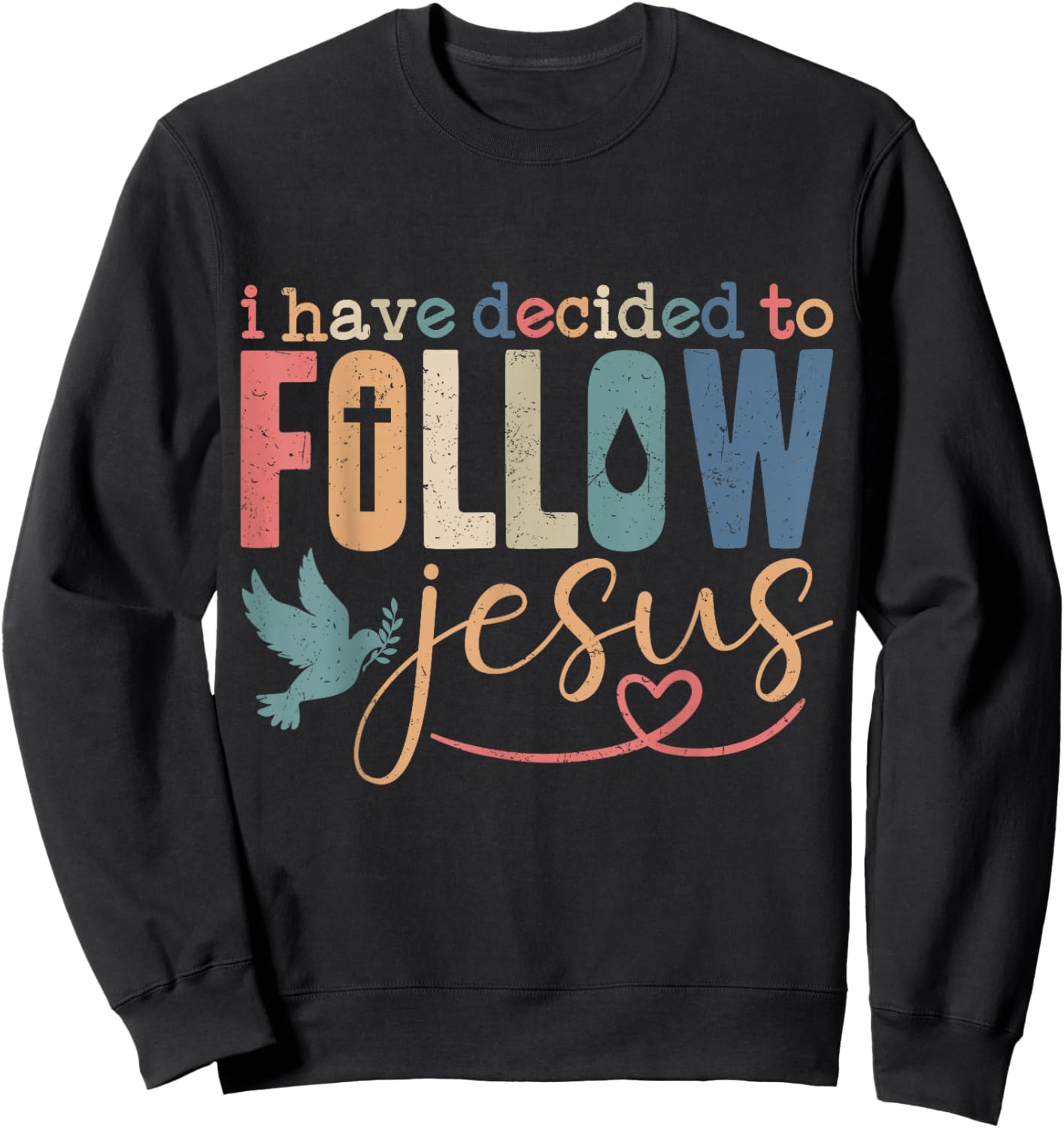 Baptism Christian Baptized I Have Decided to Follow Jesus Sweatshirt - Sweatshirt | Black