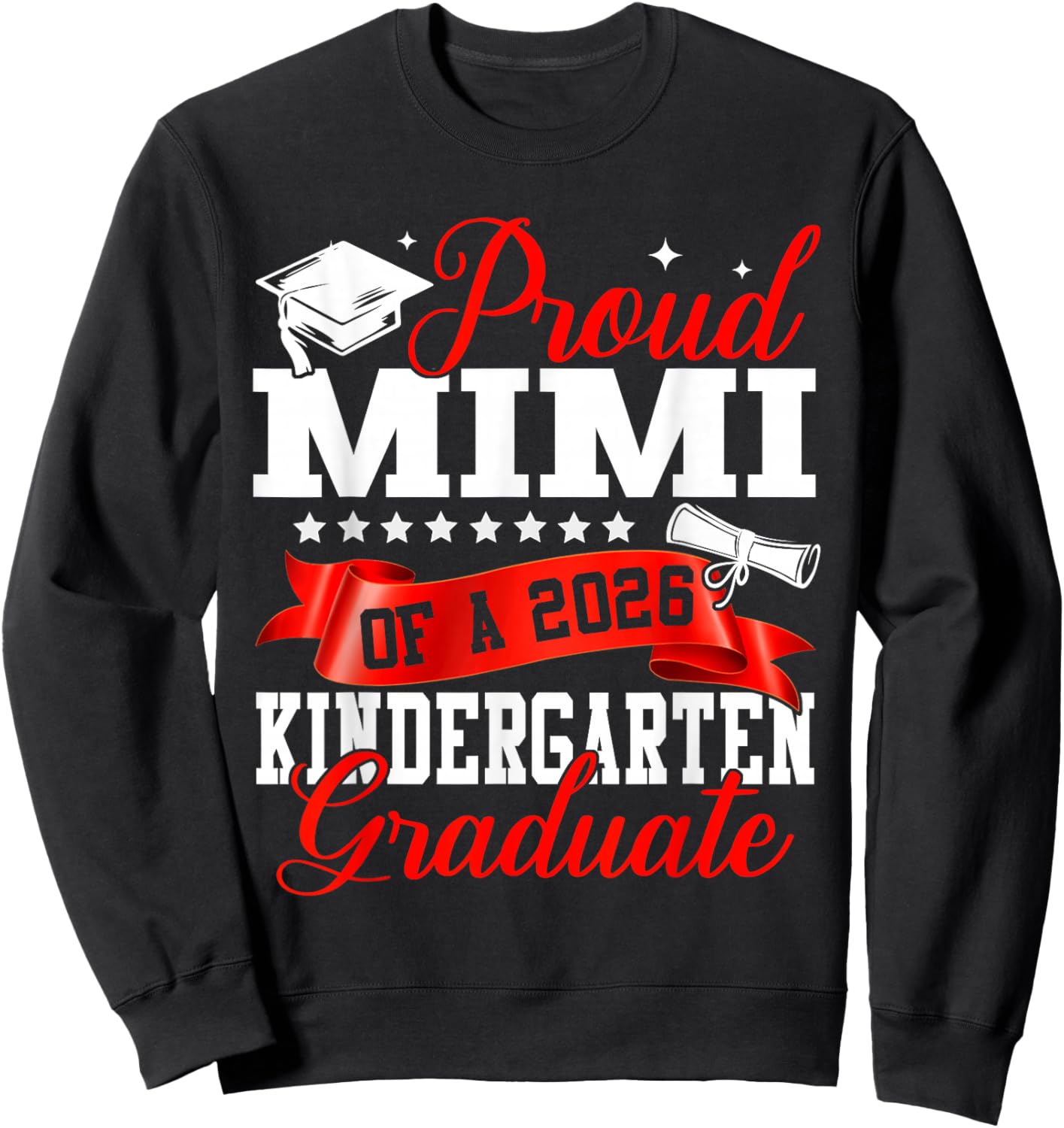 Proud Mimi of A 2026 Kindergarten Graduate Graduation Sweatshirt - Sweatshirt | Black