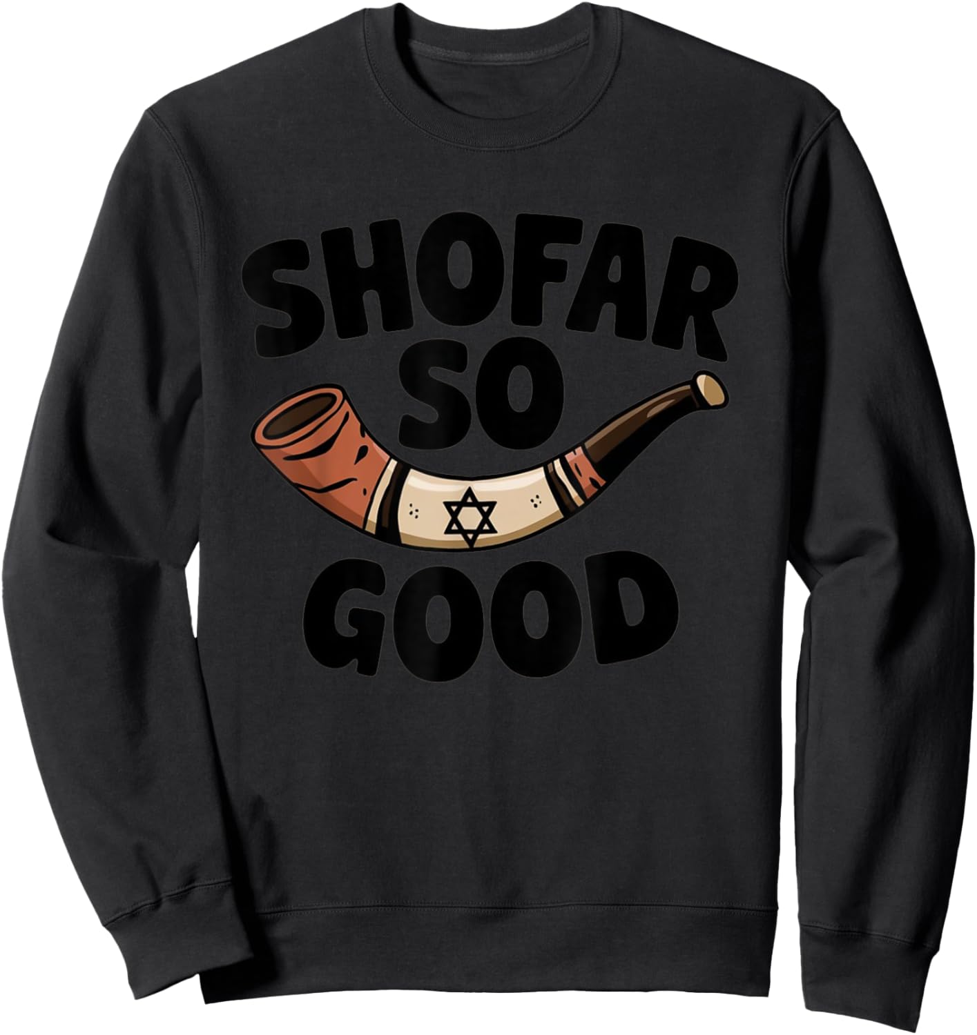 Shofar So Good Funny Rosh Hashanah Jewish Holiday Sweatshirt - Sweatshirt | Black