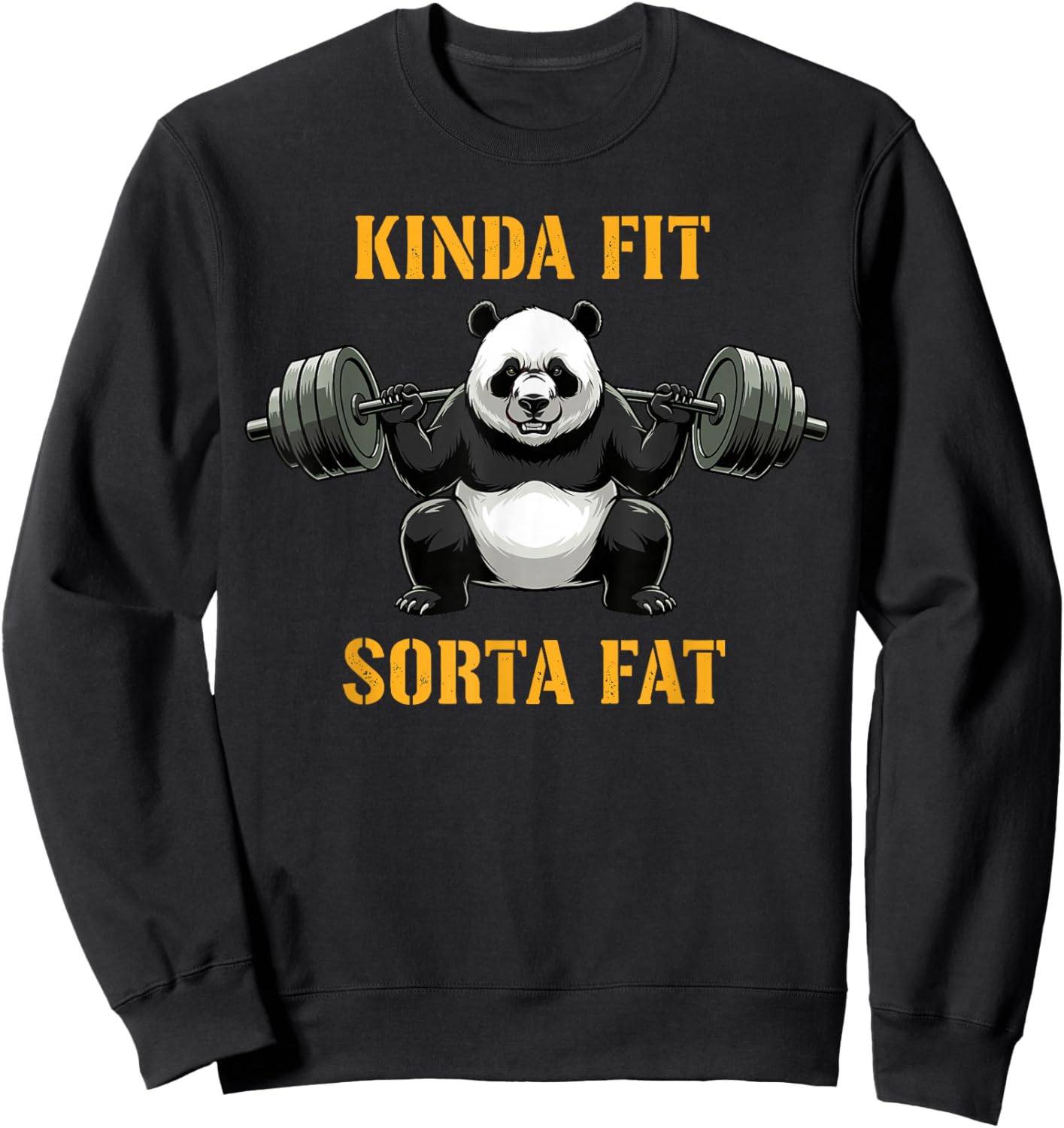 Powerlifting Fat Guy Shirt Kinda Fit Sorta Fat Panda Sweatshirt - Sweatshirt | Black