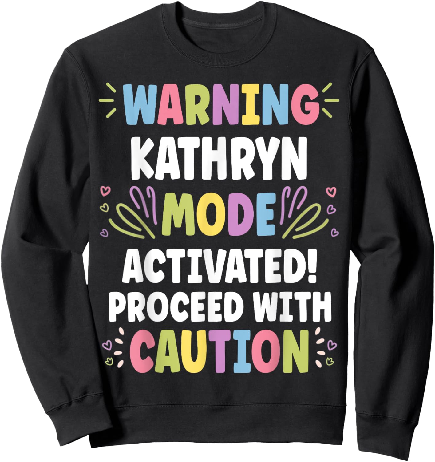 KATHRYN Personalized Name Funny Cute Custom KATHRYN Name Sweatshirt - Sweatshirt | Black