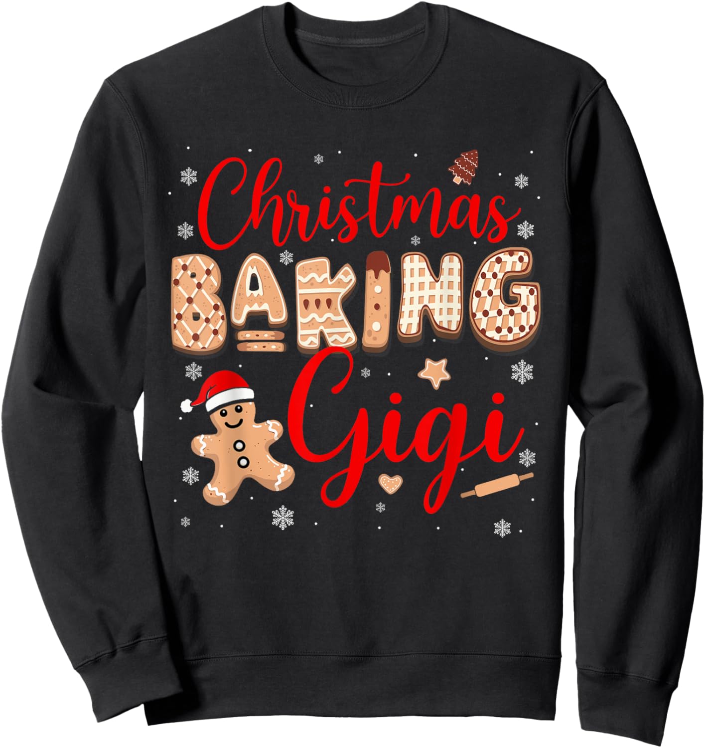 Christmas Baking Gigi Funny Family Baker Baking Cookie Lover Sweatshirt - Sweatshirt | Black