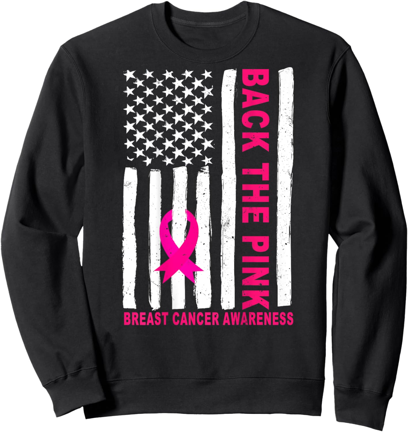 Back The Pink Ribbon USA Flag Breast Cancer Awareness Sweatshirt - Sweatshirt | Black