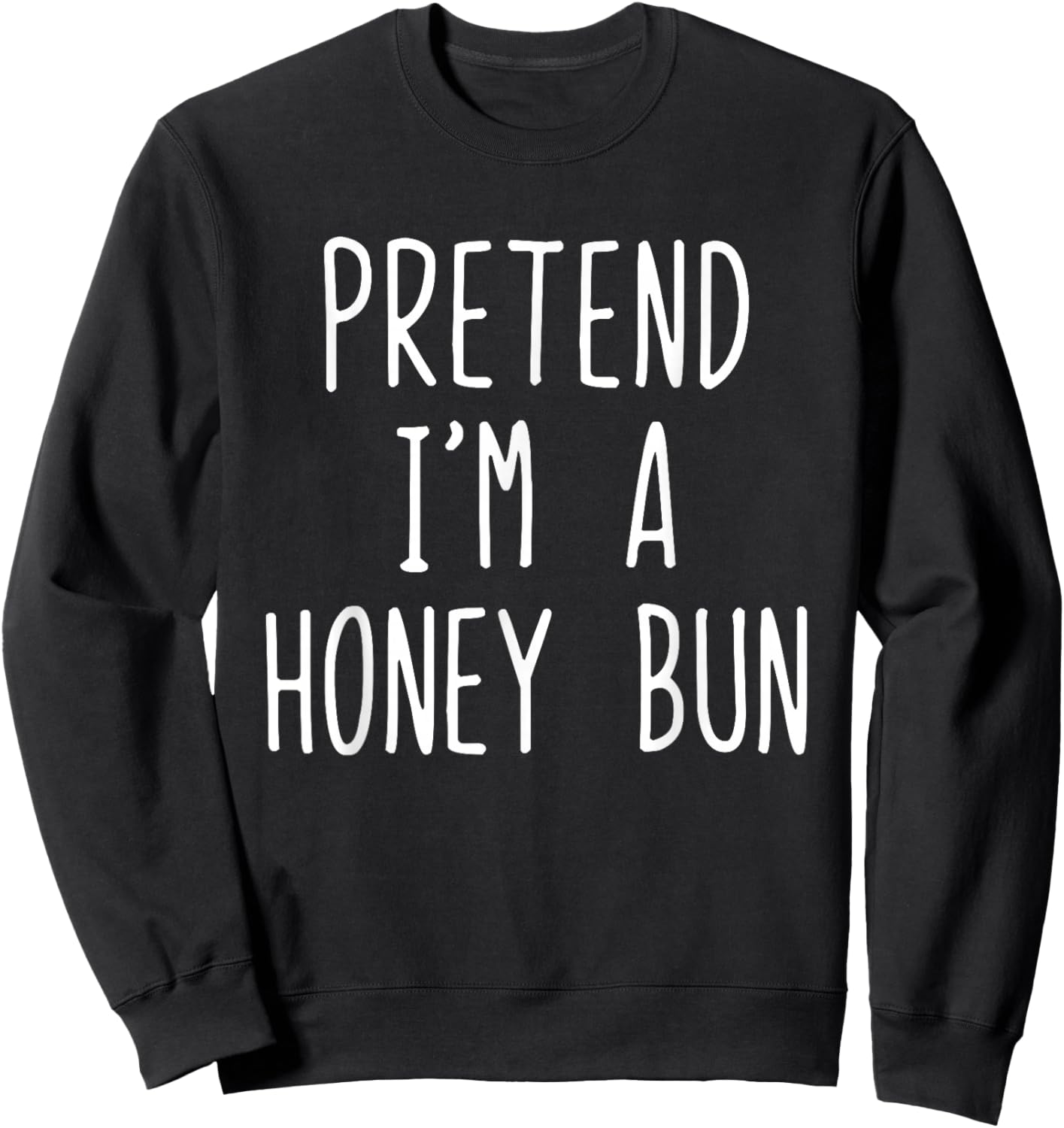 Pretend I'm A Honey Bun Costume Halloween Lazy Kids HoneyBun Sweatshirt - Sweatshirt | Black