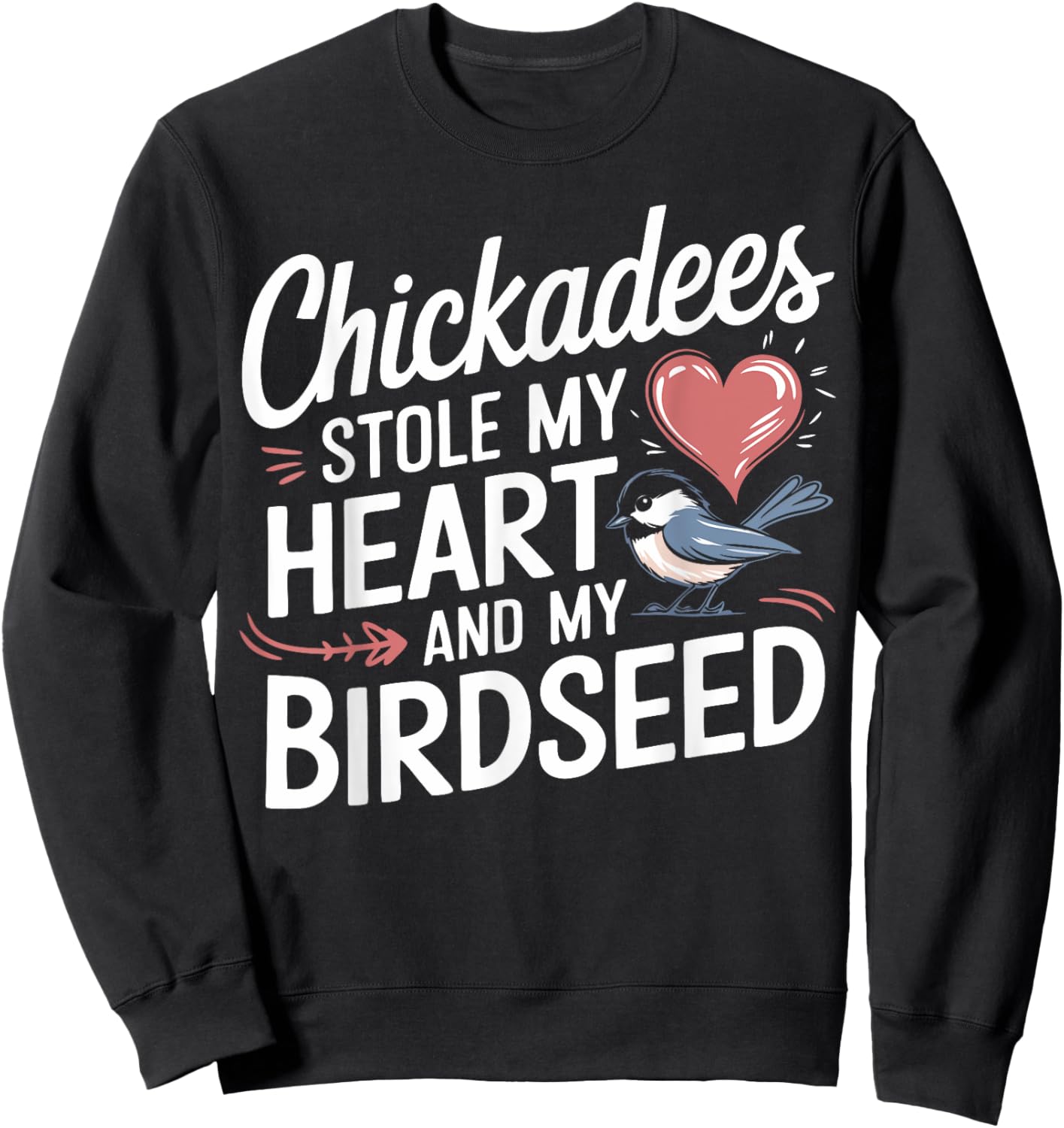 Chickadee Lover Cute Chickadees Sweatshirt - Sweatshirt | Black