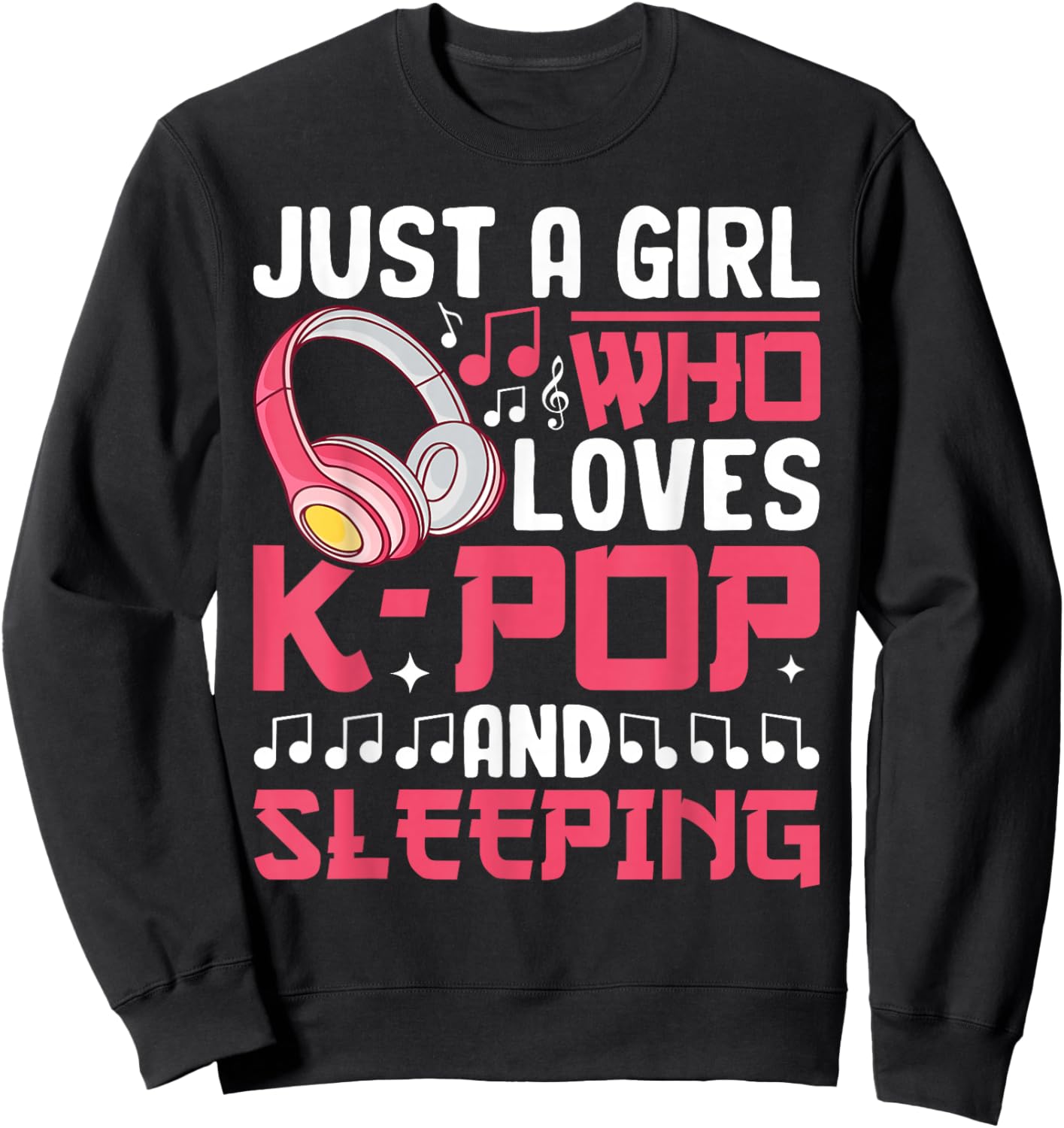 Just A Girl Who Loves K-Pop And Sleeping Kpop Merch Girls Sweatshirt - Sweatshirt | Black