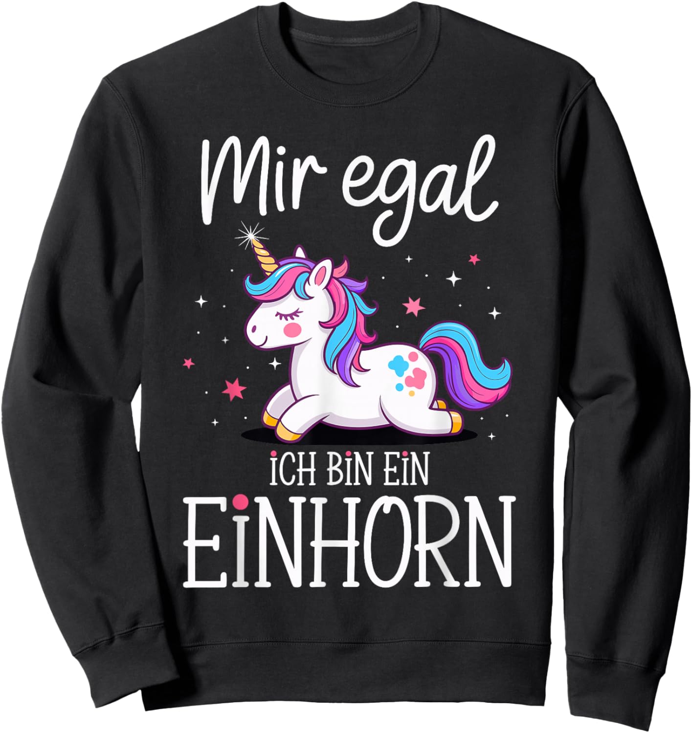Mir egal ich Bin Ein Einhorn Costume Carnival Fancy Dress Sweatshirt - Sweatshirt | Black