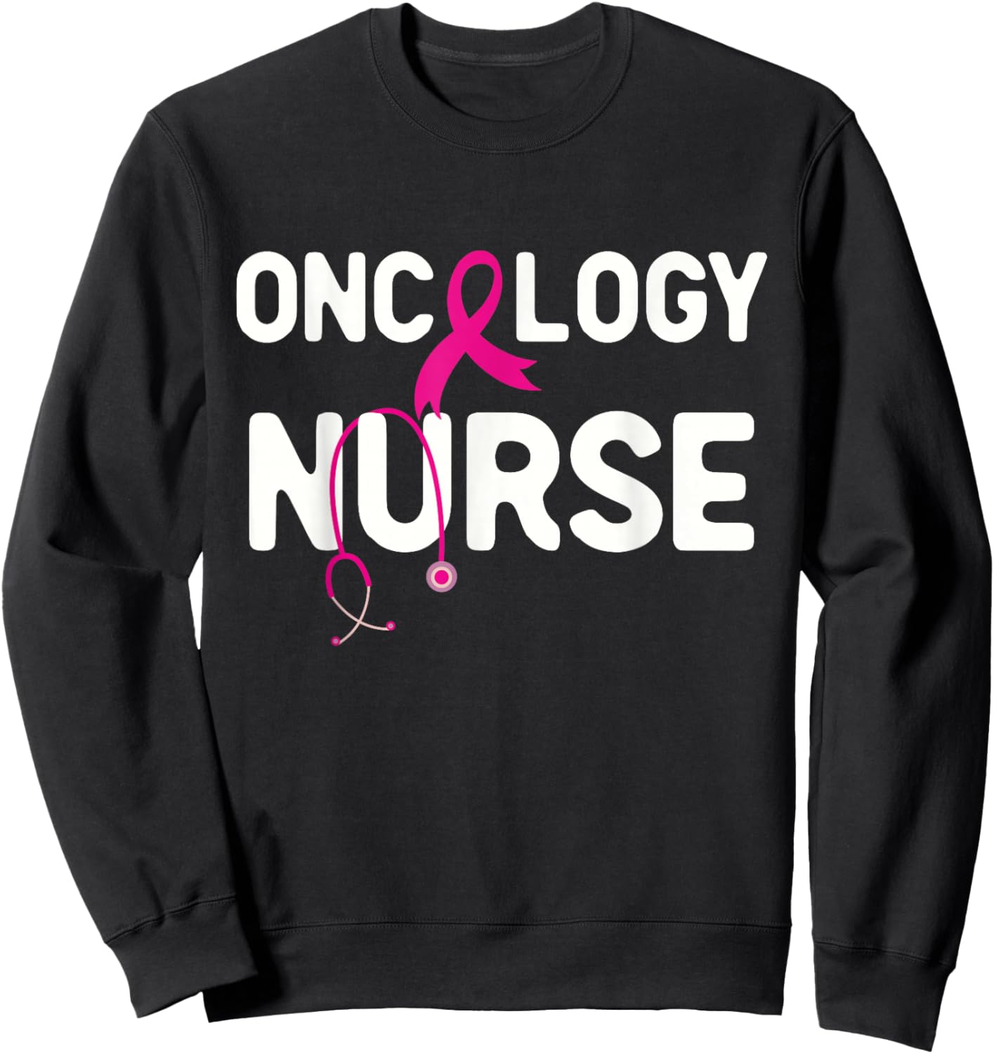 Oncology Nurse Pink Ribbon Cancer Care Stethoscope Sweatshirt - Sweatshirt | Black