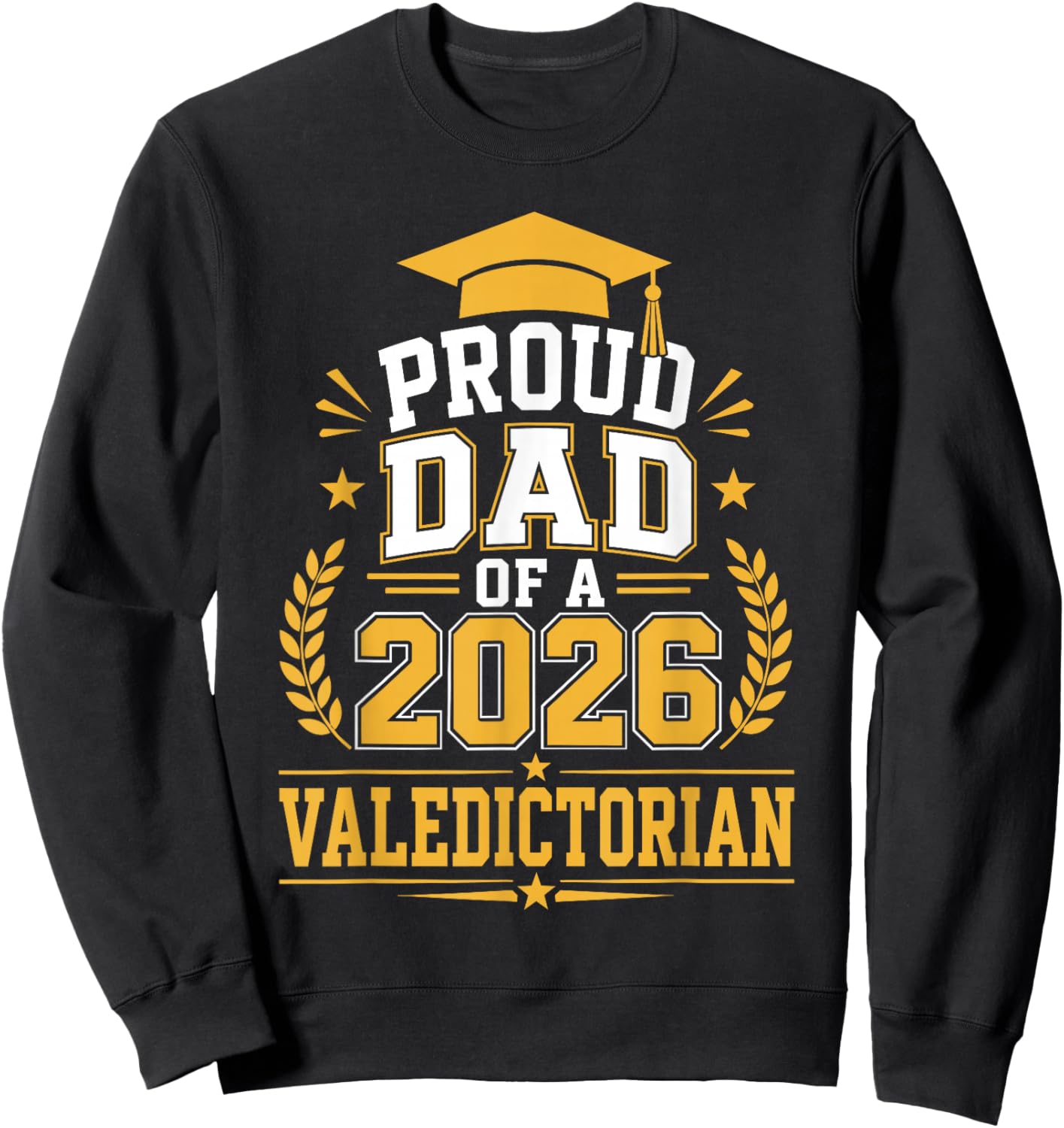 2026 Valedictorian Dad Sweatshirt - Sweatshirt | Black