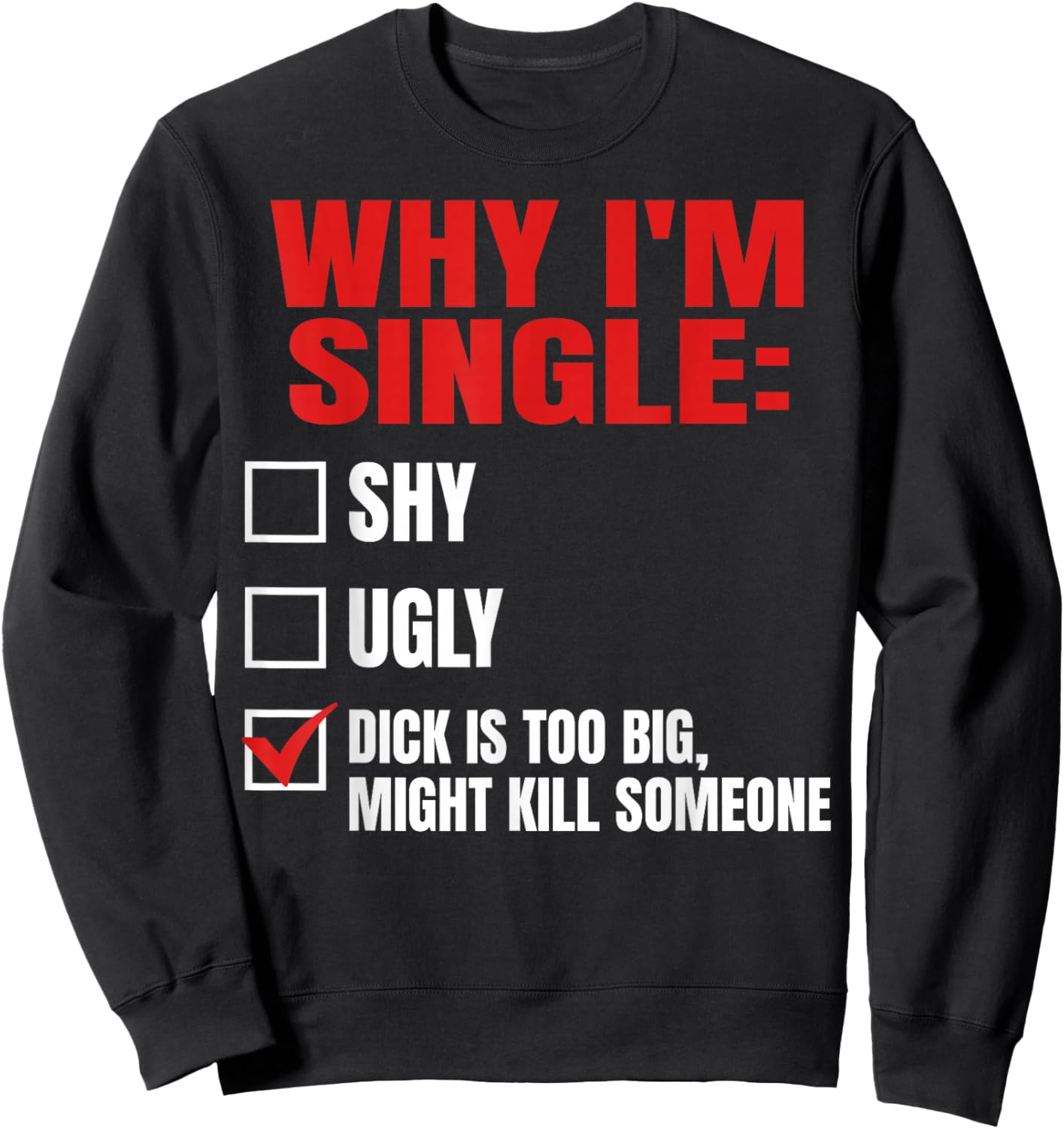 Why I'm Single Sweatshirt - Sweatshirt | Black
