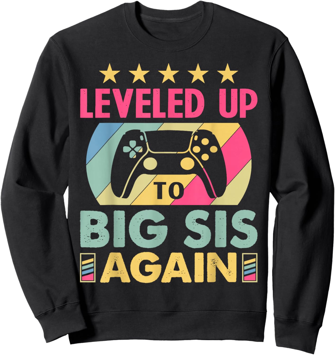 Leveling Up to Sister Again I'm Going to Be Big Sister Again Sweatshirt - Sweatshirt | Black