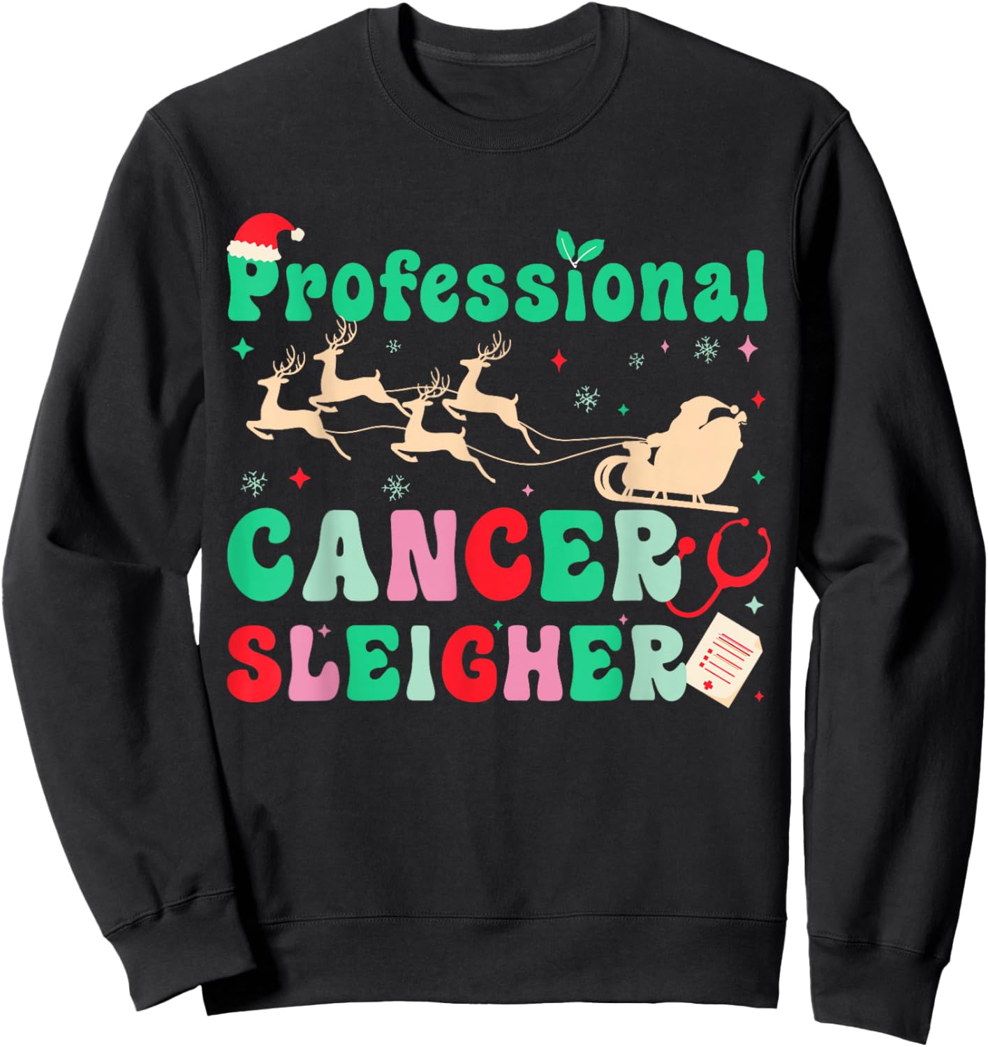 Groovy Professional Cancer Sleigher Oncology Nurse Christmas Sweatshirt - Sweatshirt | Black