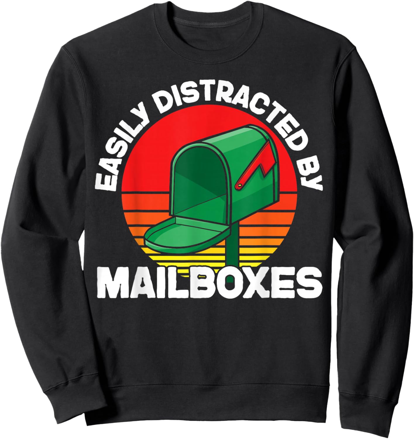Postman Mailman Easily Distracted By Mailboxes Sweatshirt - Sweatshirt | Black