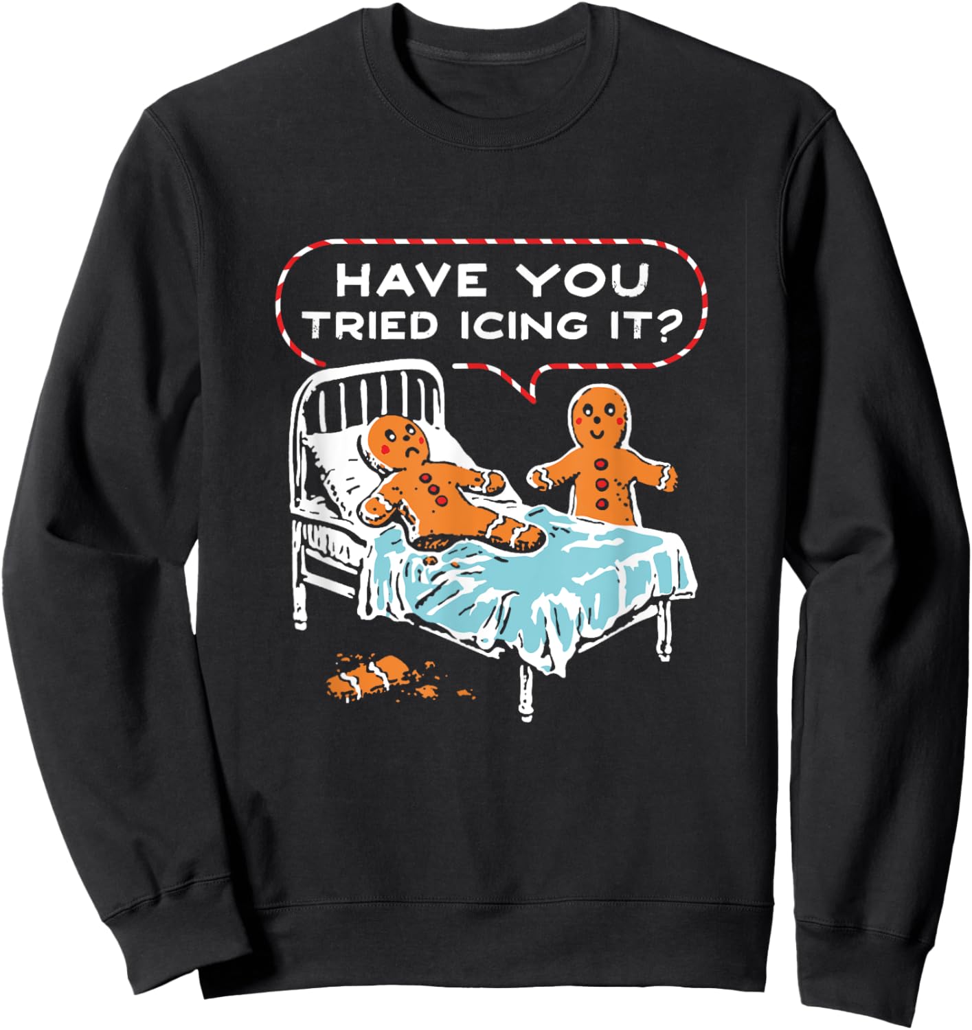 Funny Christmas Have You Tried Icing It Sweatshirt - Sweatshirt | Black