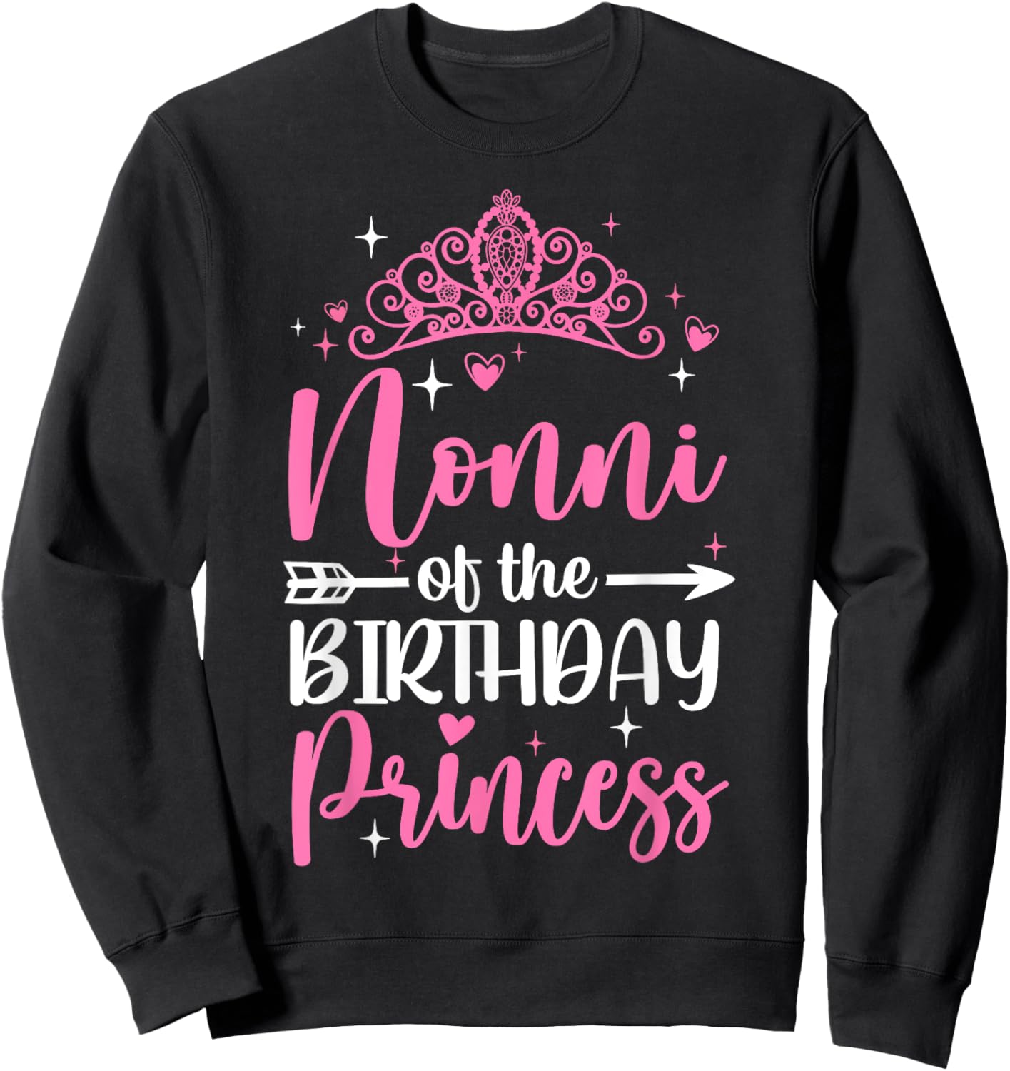 Nonni Of The Birthday Princess Bday Girl Kid Cute Family Sweatshirt - Sweatshirt | Black