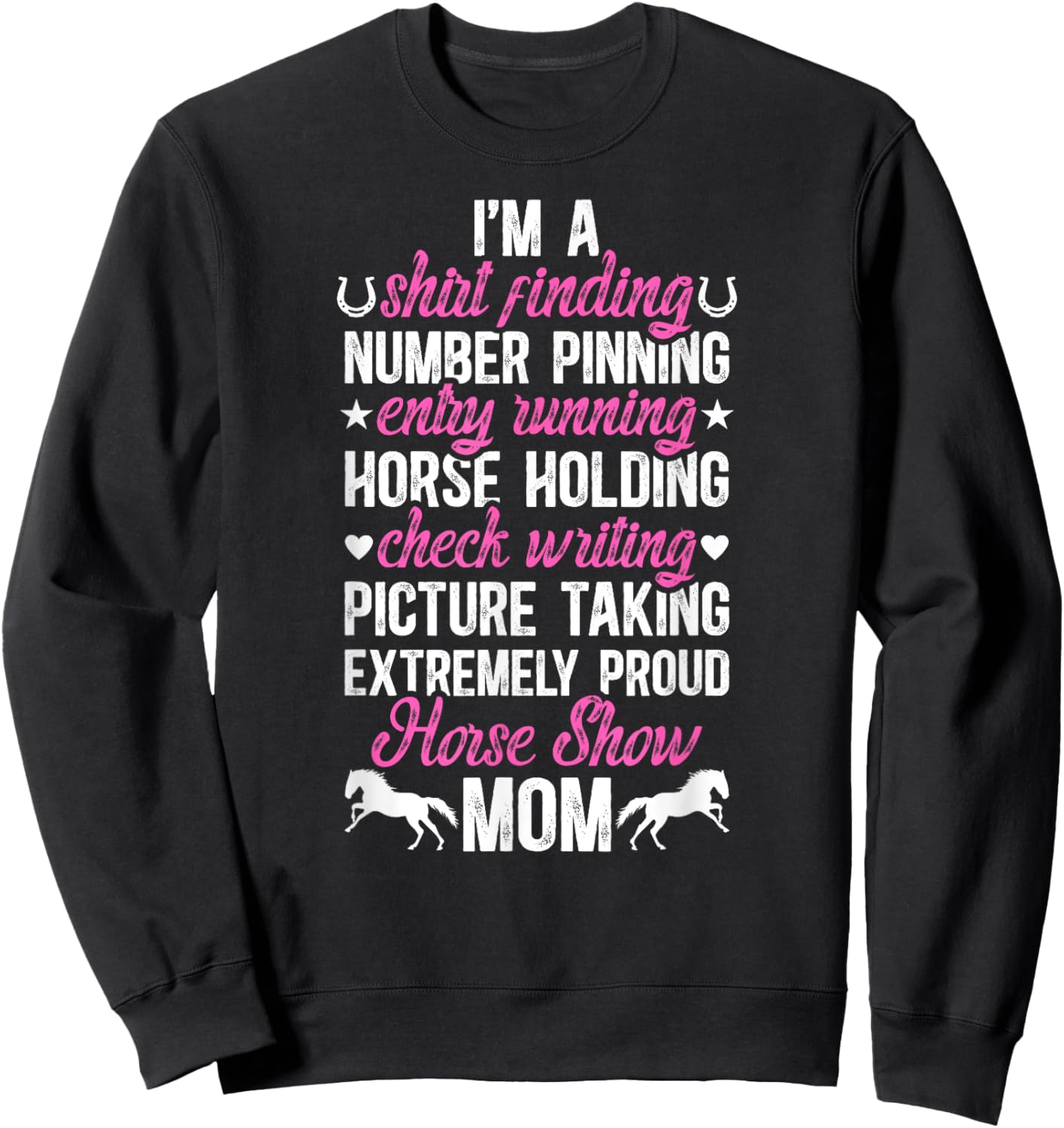I'm A Horse Show Mom Equestrian Mother Horse Show Mama Sweatshirt - Sweatshirt | Black