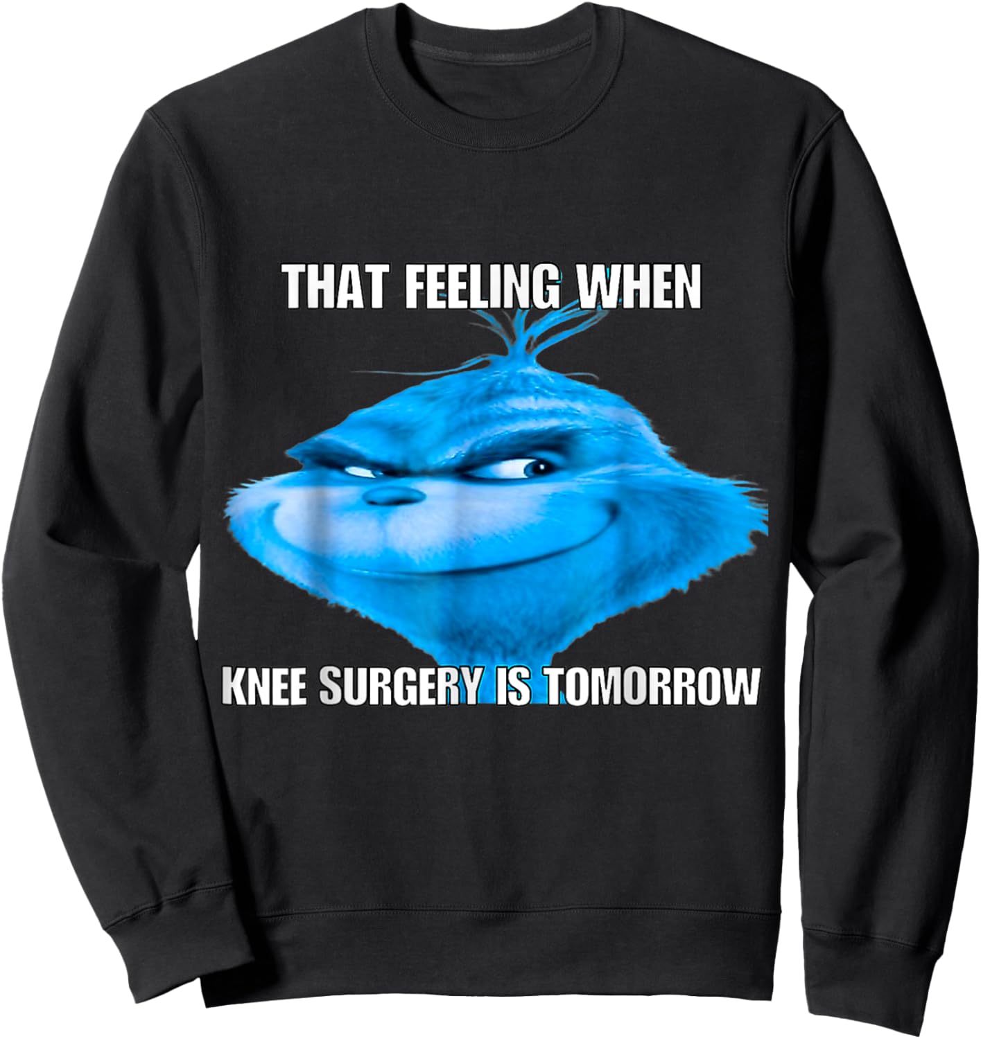 That Feeling When Knee Surgery Is Tomorrow Bird Funny Meme Sweatshirt - Sweatshirt | Black