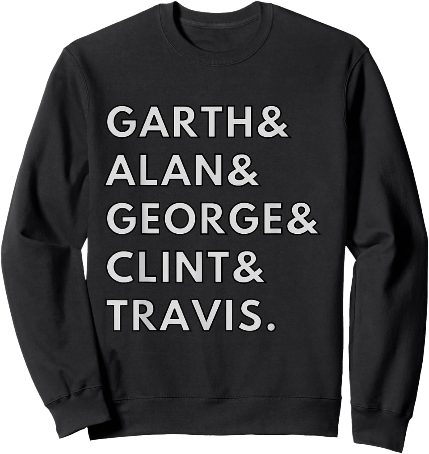 90s Country Men Singers Garth & Clint Alan George Travis Sweatshirt - Sweatshirt | Black