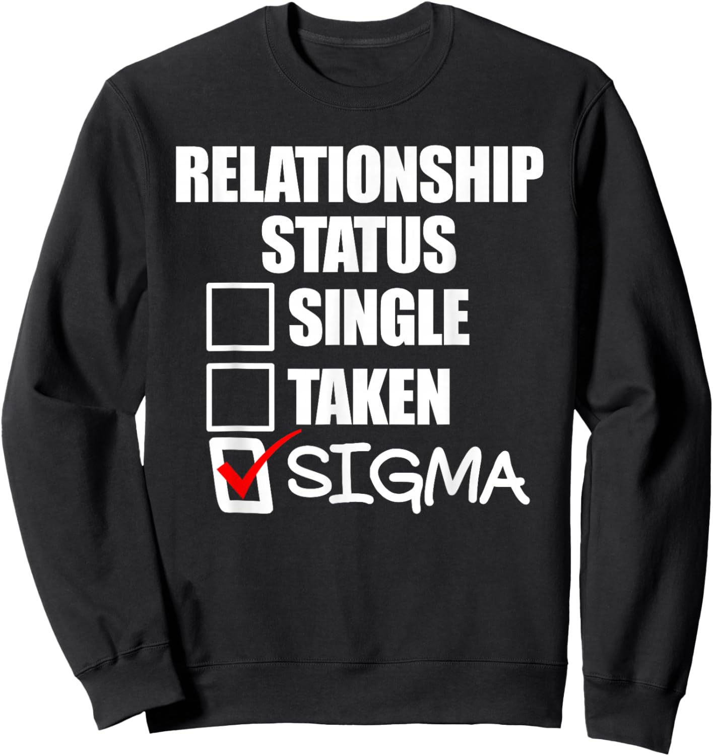 Relationship Status Sigma Sweatshirt - Sweatshirt | Black