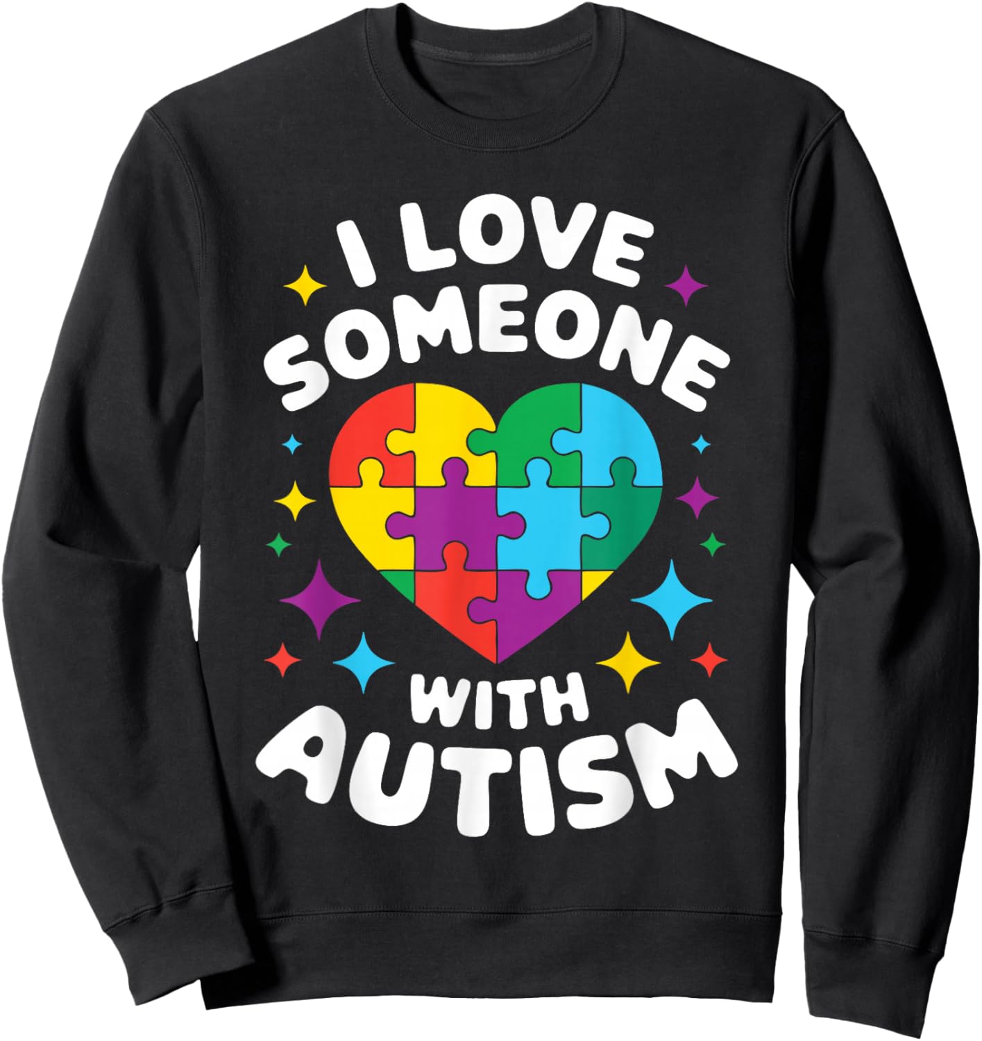 I Love Someone with Autism Awareness Heart Men Women Kids Sweatshirt - Sweatshirt | Black