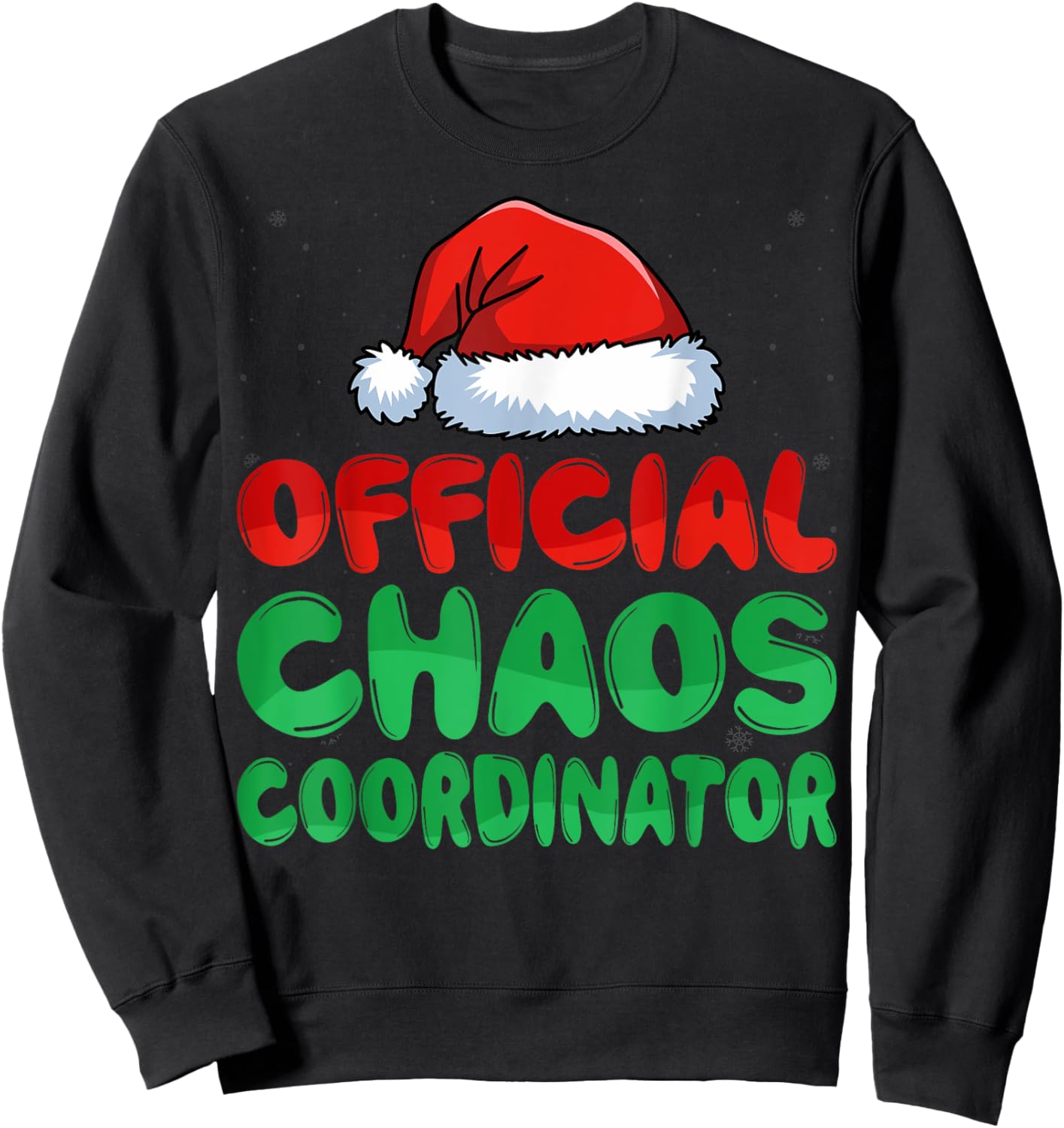 Chaos Coordinator Santa Hat Xmas Holiday Christmas Sweatshirt - Sweatshirt | Black