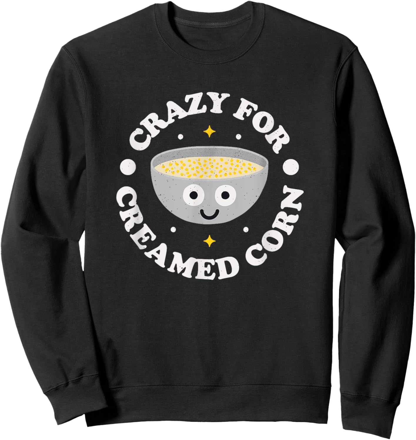 Crazy For Creamed Corn - Southern Creamed Corn Sweatshirt - Sweatshirt | Black