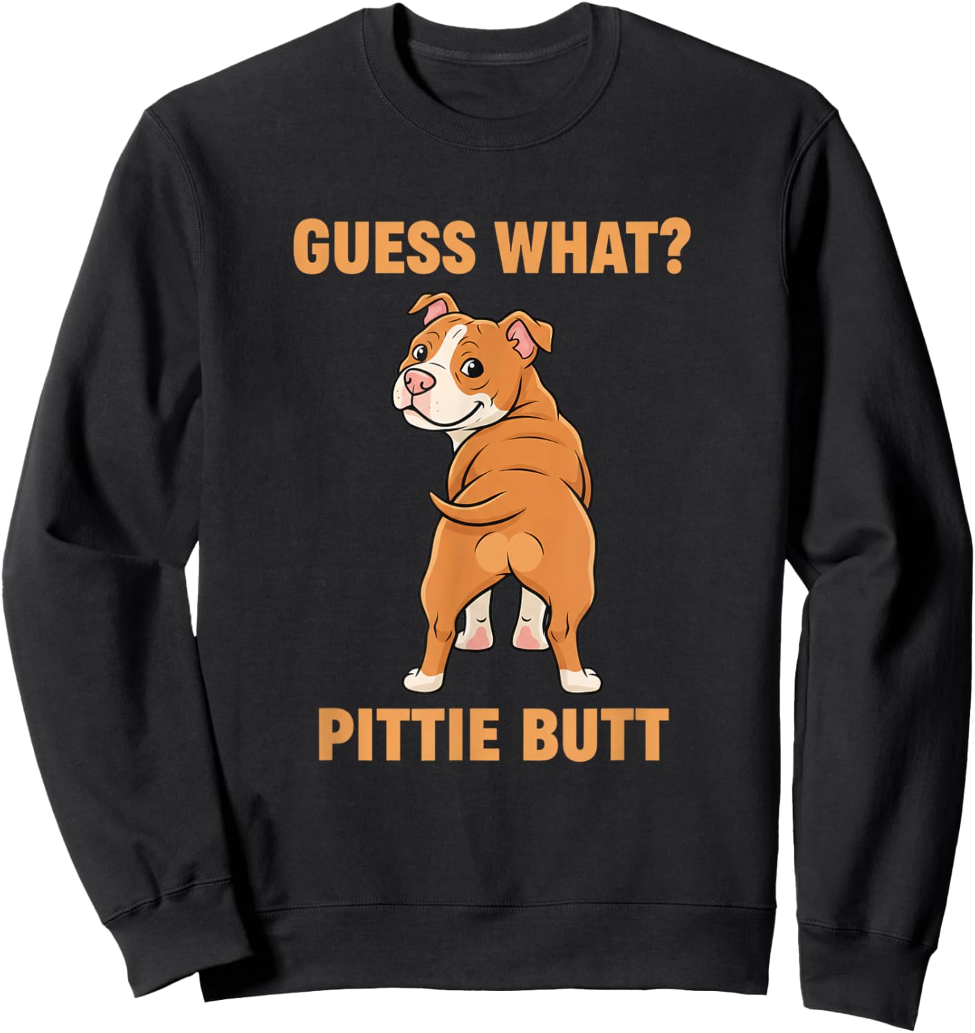 Cow Country Humor - Guess What? Pittie Butt - Cow & Pittie Sweatshirt - Sweatshirt | Black