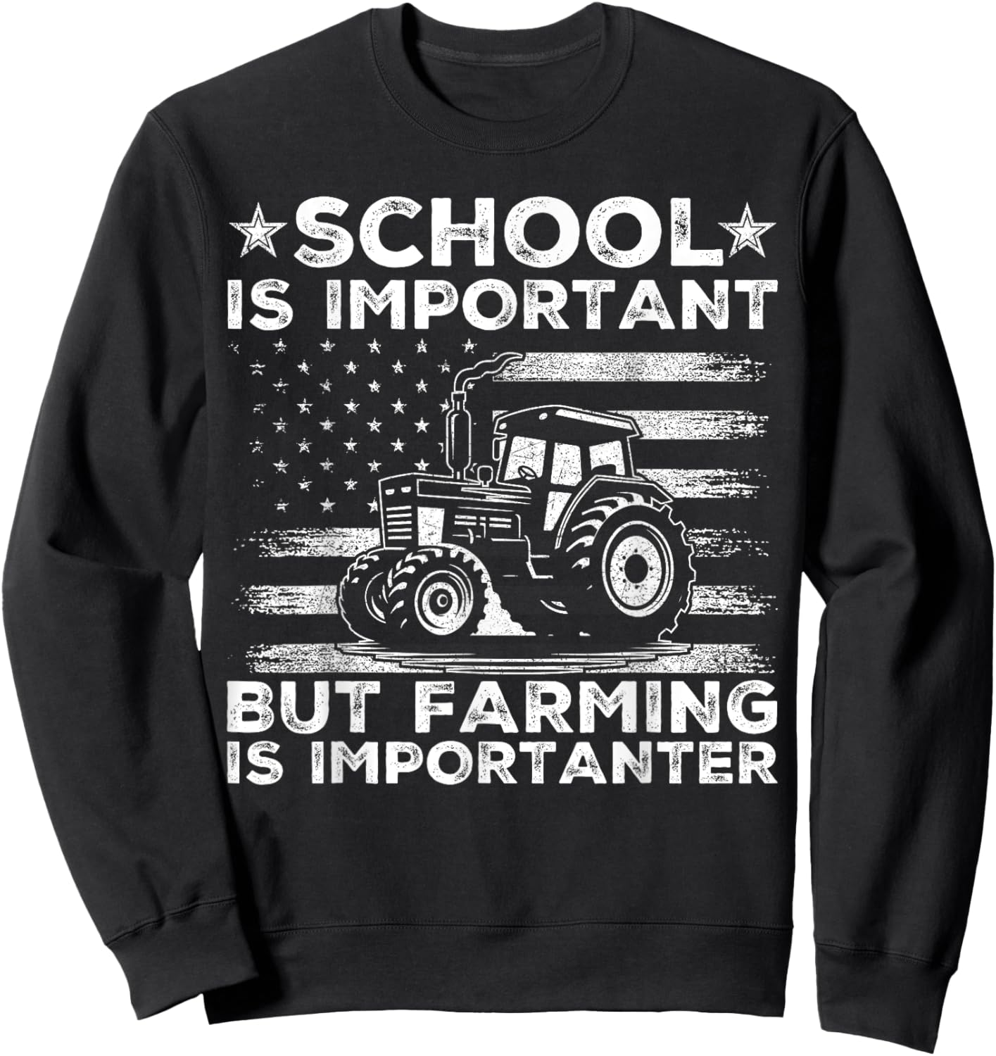 School Is Important But Farming Is Importanter Funny Tractor Sweatshirt - Sweatshirt | Black