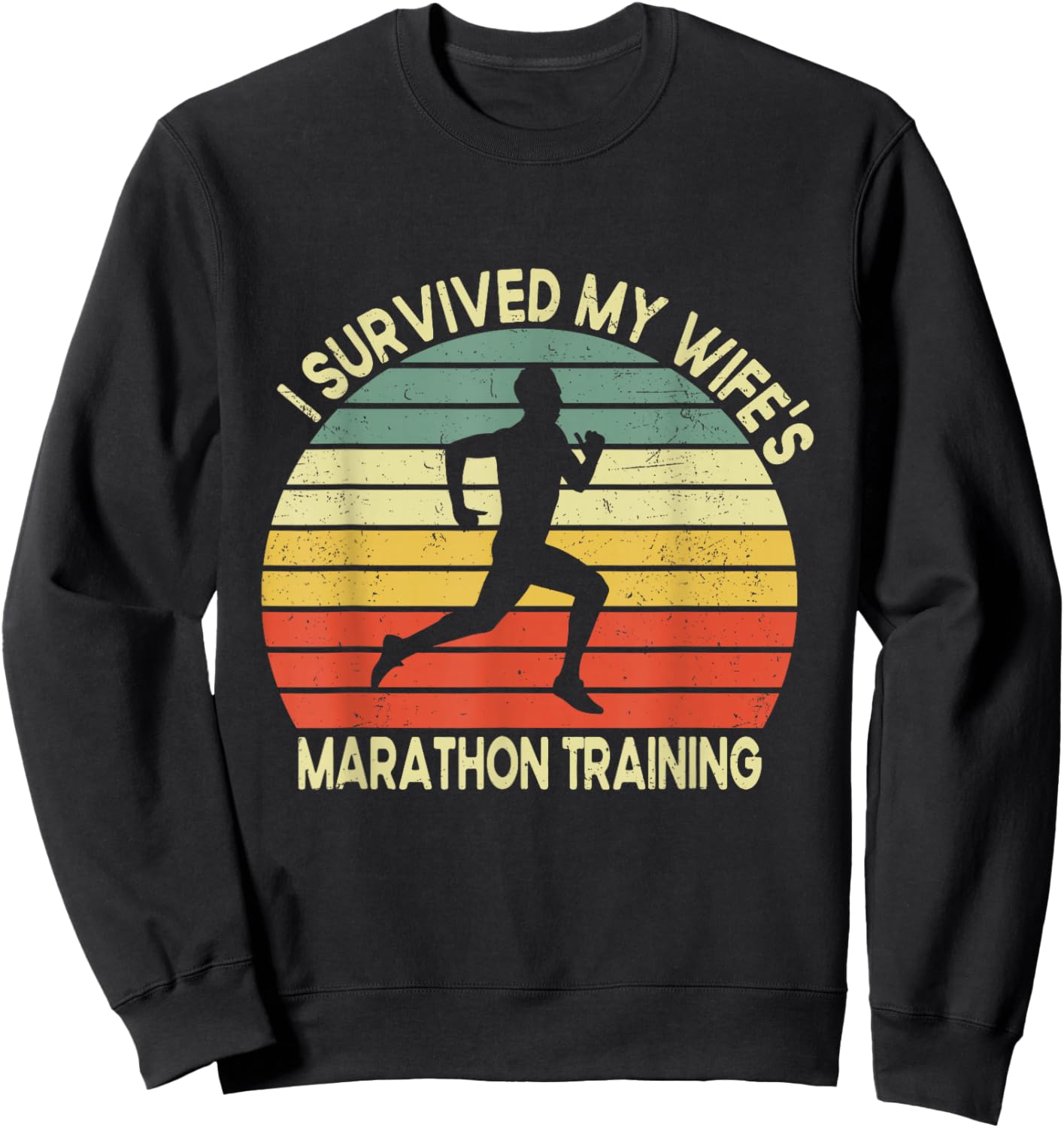 I Survived My Wife's Marathon Training Half Marathon Husband Sweatshirt - Sweatshirt | Black