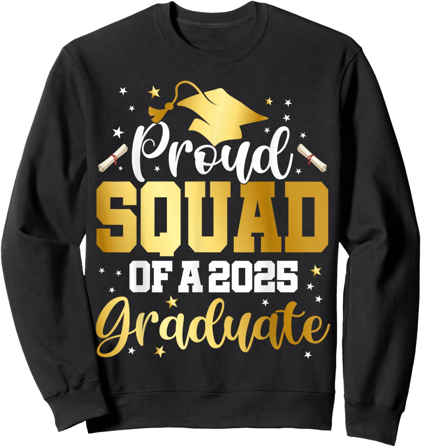 Squad Senior 2025 Proud Squad Of A Class Of 2025 Graduate Sweatshirt - Sweatshirt | Black