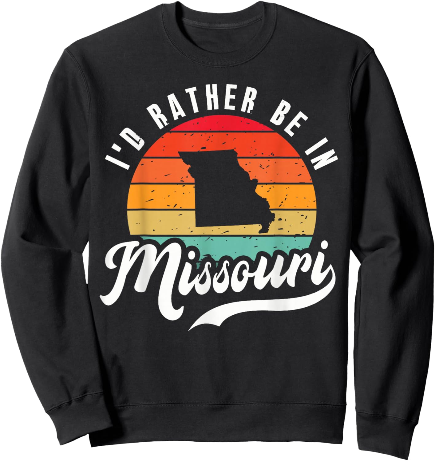 I'd Rather Be In Missouri Sweatshirt - Sweatshirt | Black