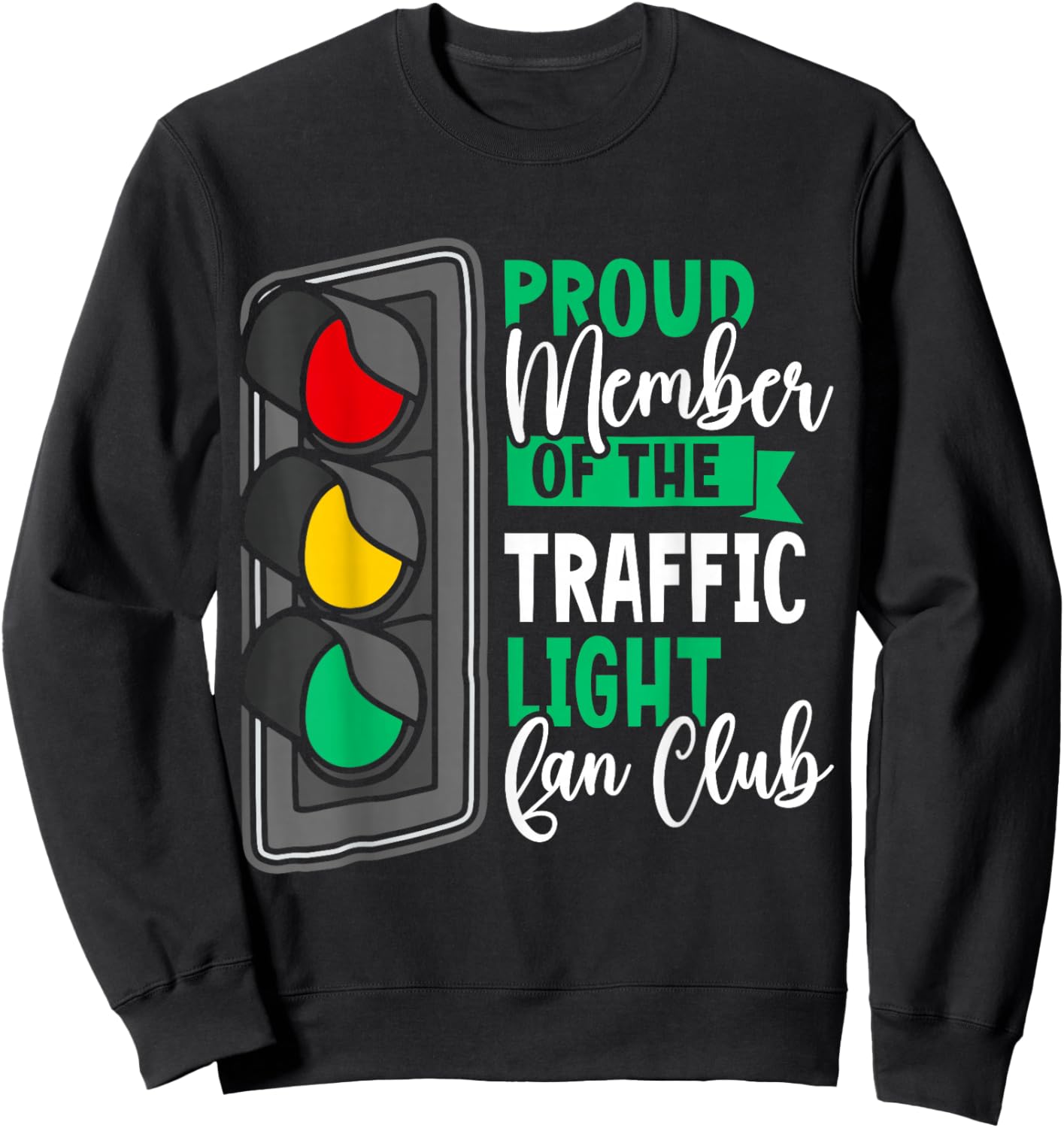 Traffic Light Member Of The Traffic Light Fan Club Sweatshirt - Sweatshirt | Black