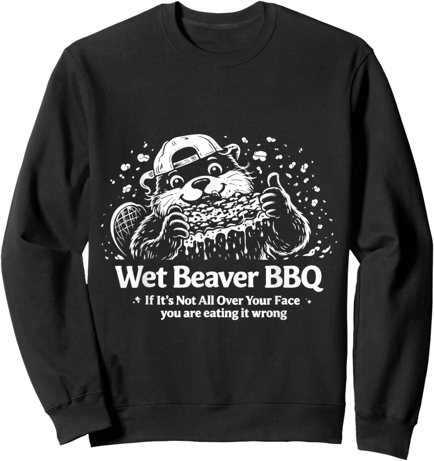Wet Beaver BBQ Funny Dad BBQ Beaver Meme Sweatshirt - Sweatshirt | Black