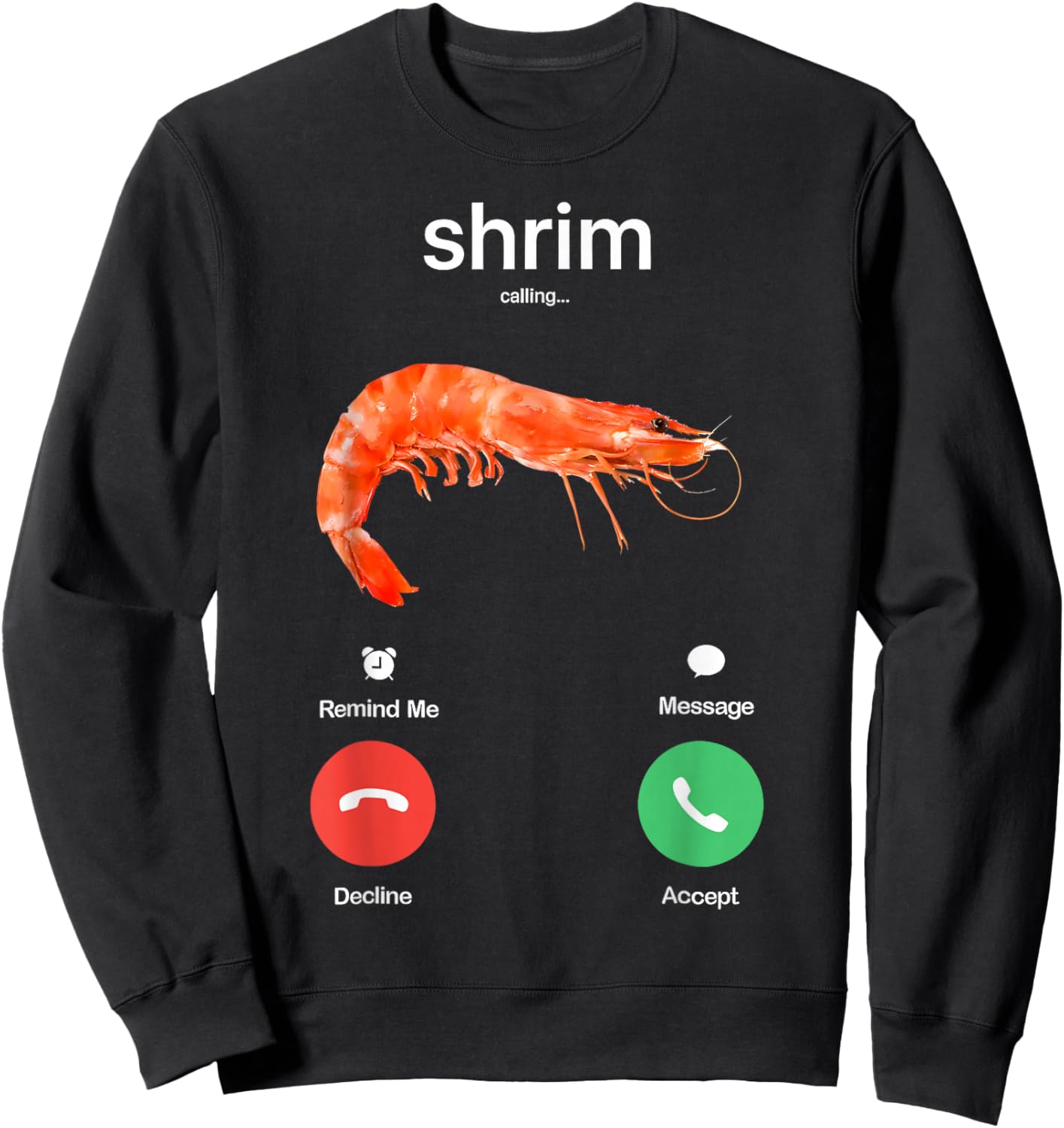 Shrim is Calling Meme Funny Misspelled Shrimp Calling Joke Sweatshirt - Sweatshirt | Black
