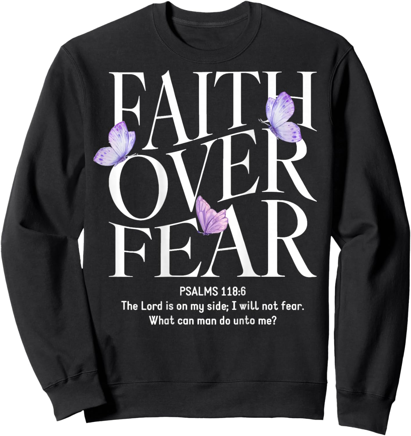 Faith Over Fear Christian (on back) Sweatshirt - Sweatshirt | Black