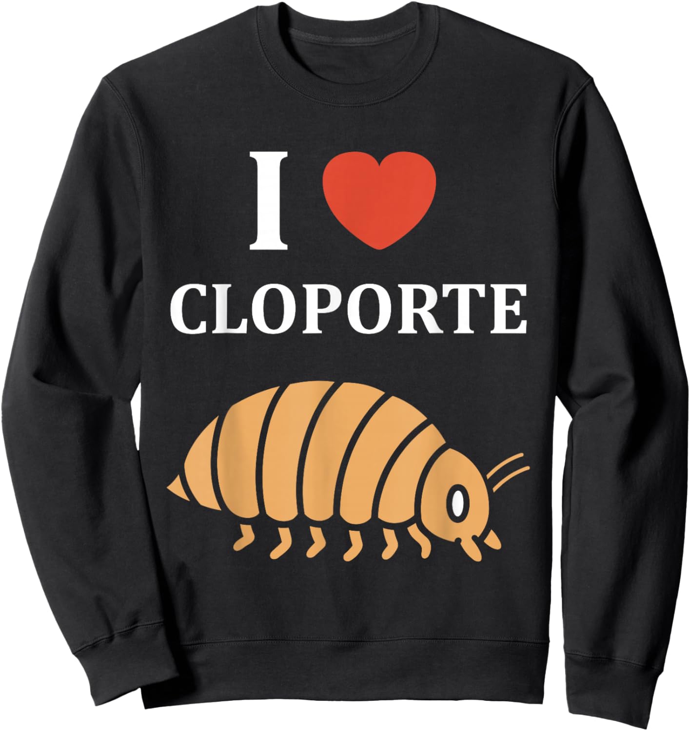 Humour Woodlice Insect Cute i Love Woodlice Sweatshirt - Sweatshirt | Black