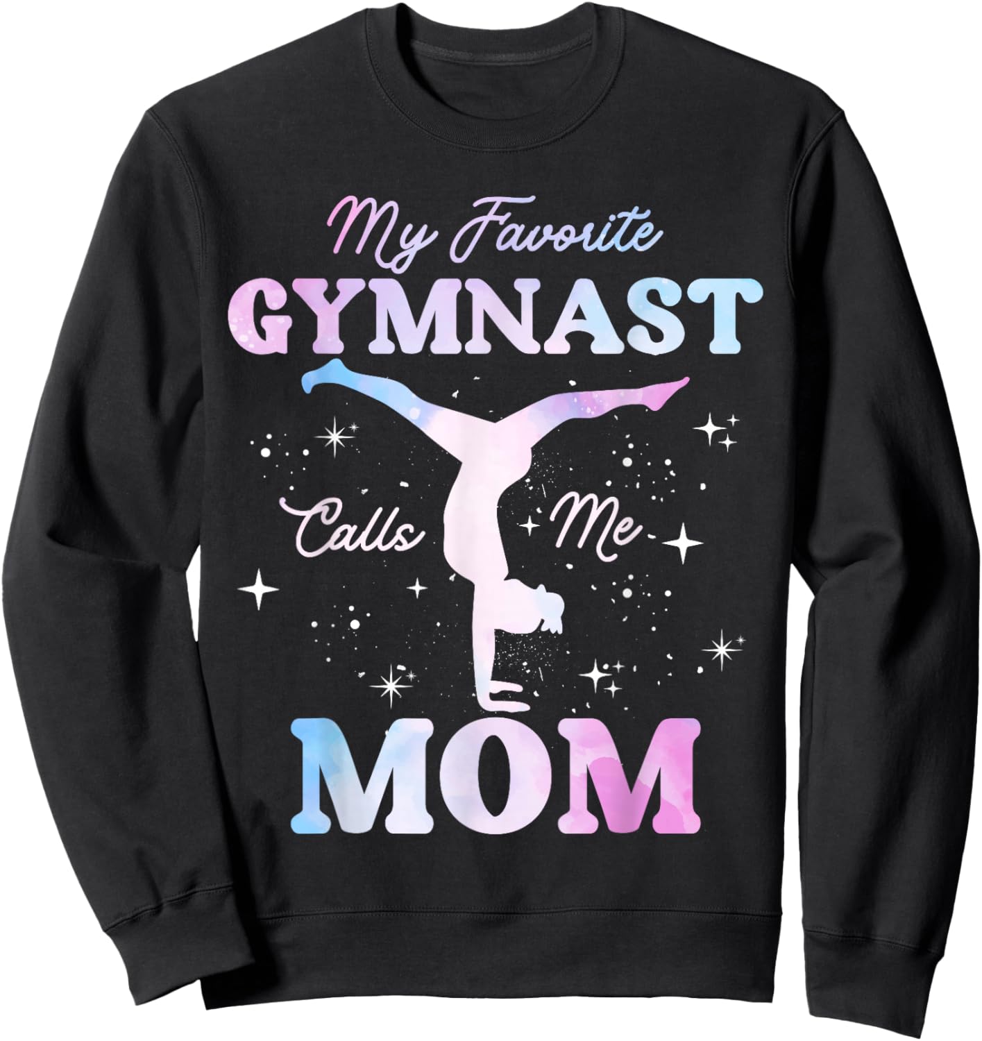 My Favorite Gymnast Calls Me Mom Gymnastics Mom Sweatshirt - Sweatshirt | Black