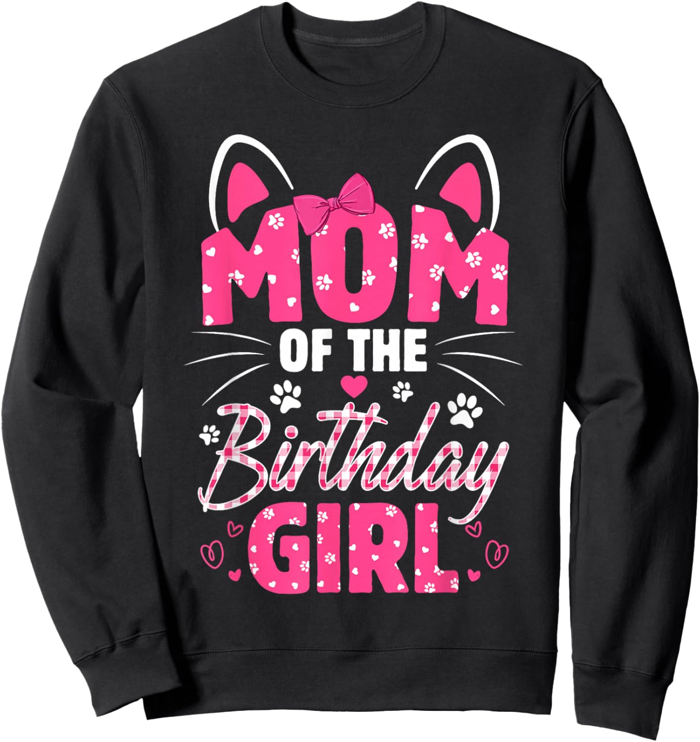 Mom Of The Birthday Girl Cat Kitty Family Matching Sweatshirt - Sweatshirt | Black