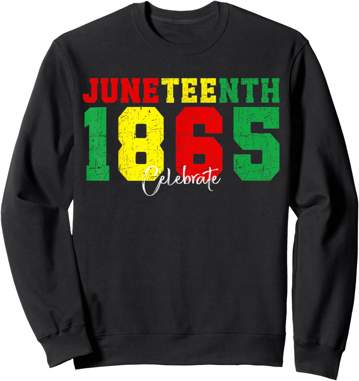 Juneteenth 1865 Celebrate African Pride Sweatshirt - Sweatshirt | Black