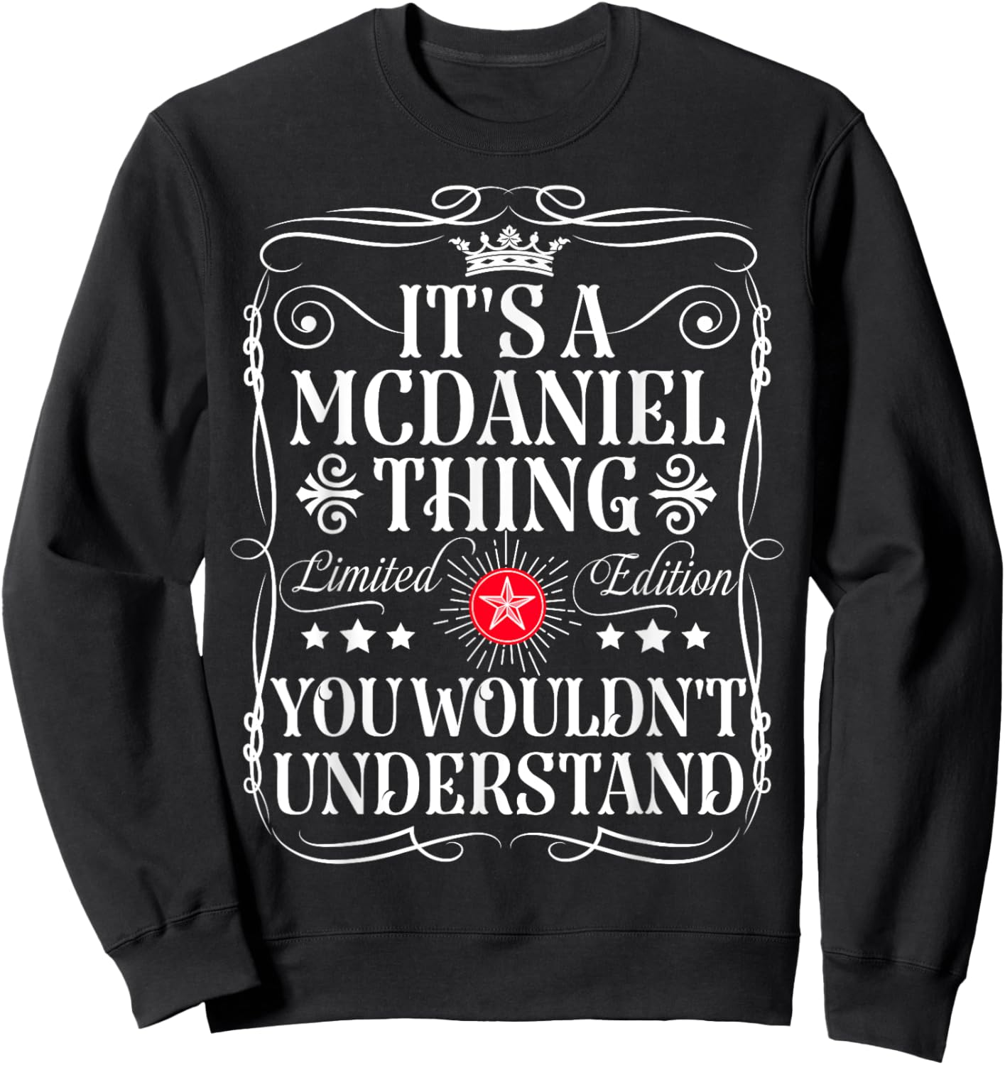 Mcdaniel Name Its A Mcdaniel Thing You Wouldn't Understand Sweatshirt - Sweatshirt | Black