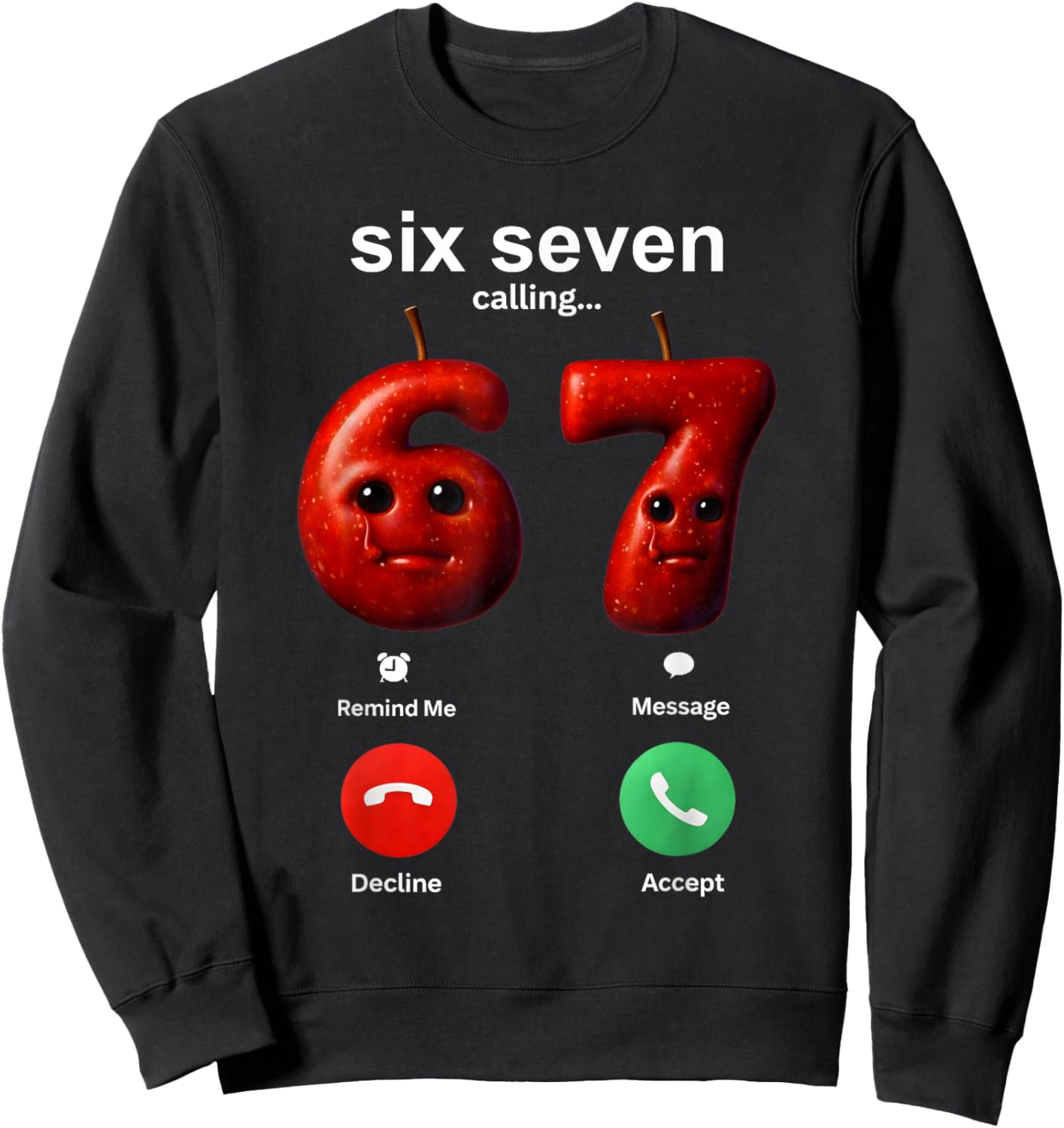 67 Silly AI Apple is Calling Funny Meme 67 brainrot GenZ Sweatshirt - Sweatshirt | Black