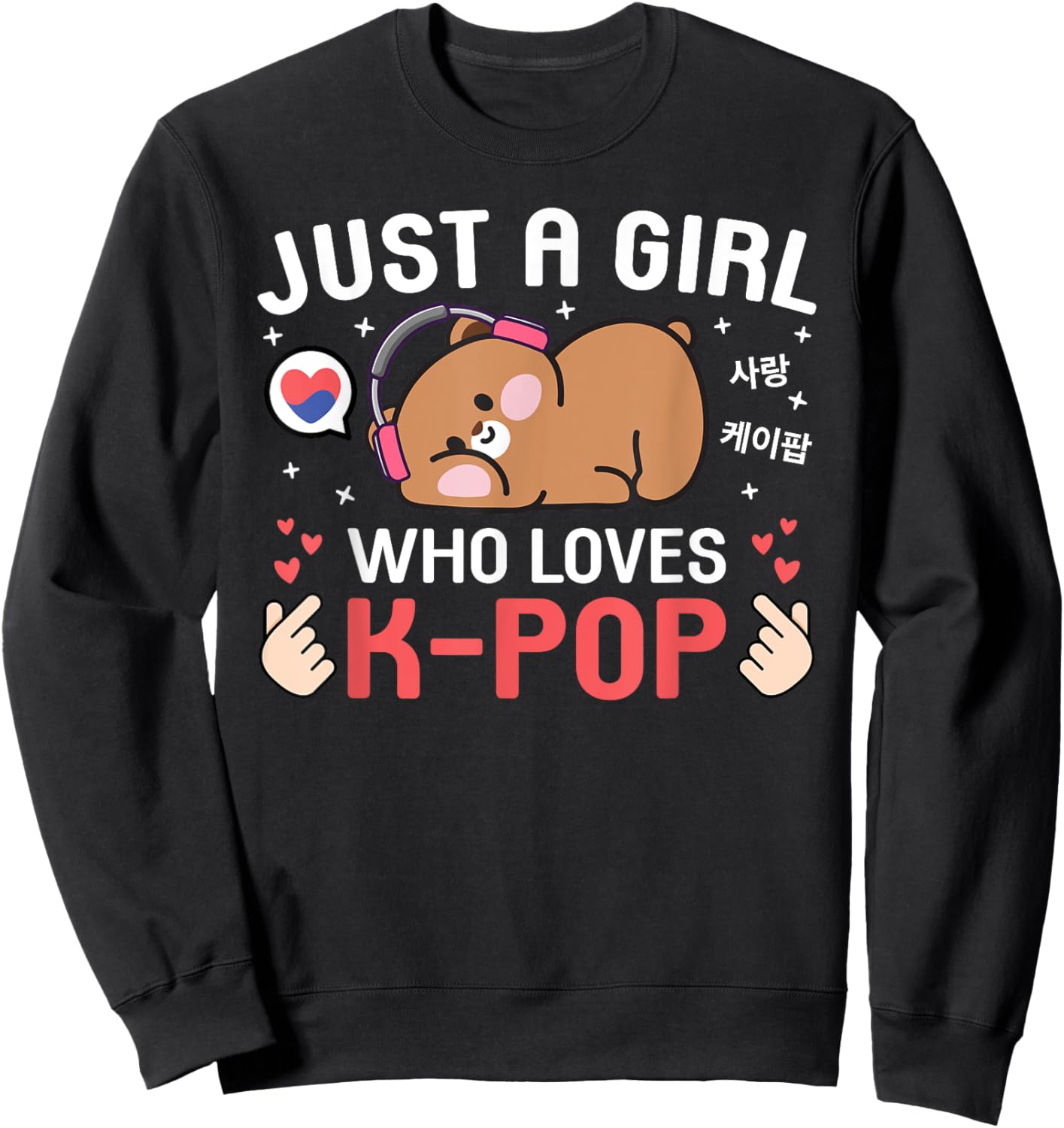 Cute Kawaii Bear Korean Music Just A Girl Who Loves K-Pop Sweatshirt - Sweatshirt | Black
