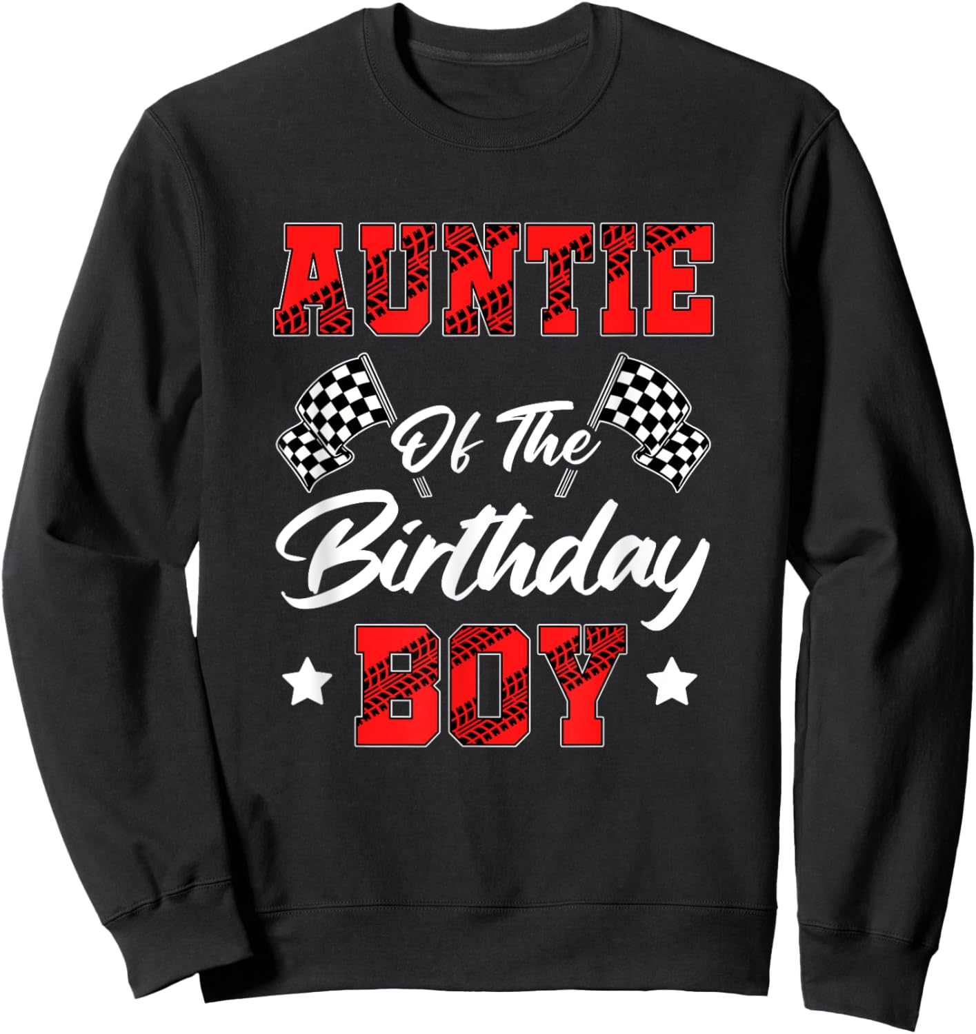 Race Car Auntie Of The Birthday Boy Racing Family Pit Crew Sweatshirt - Sweatshirt | Black