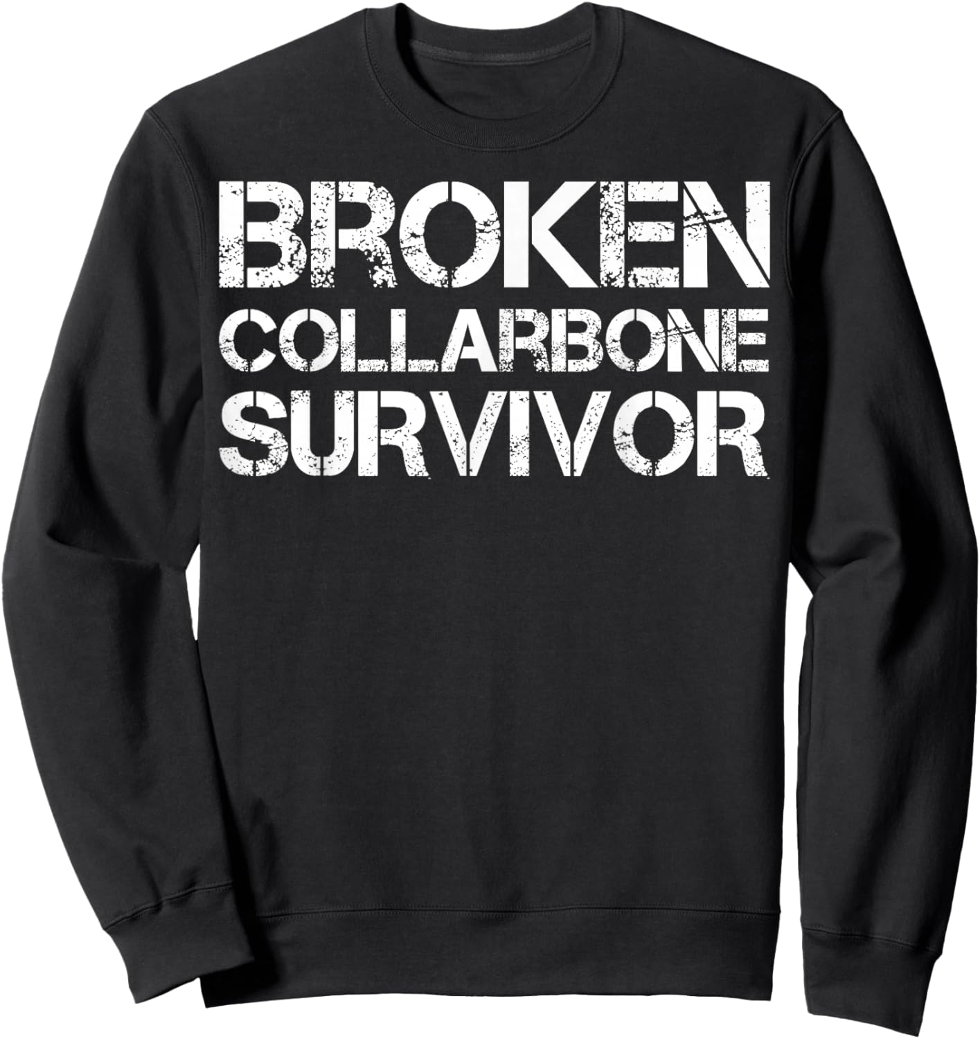 Broken Collarbone Survivor Sweatshirt - Sweatshirt | Black