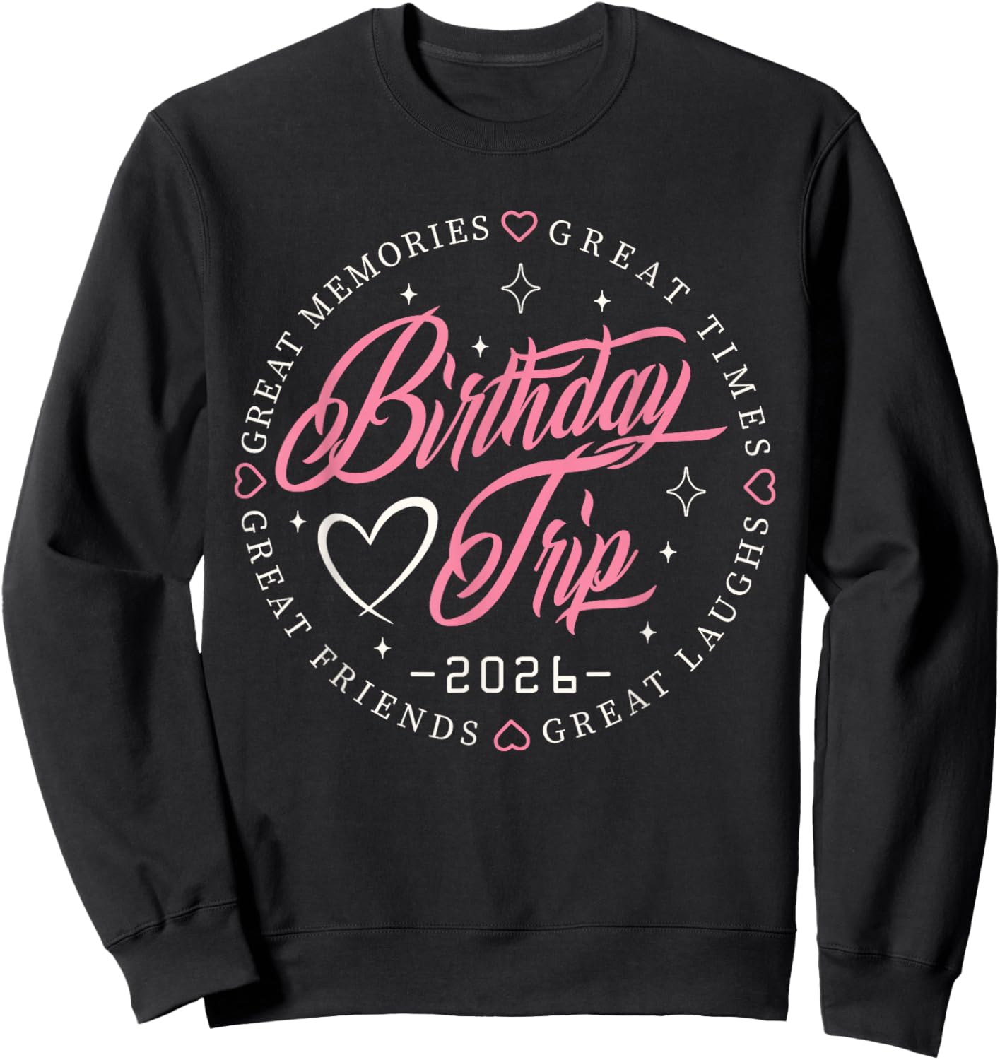 Birthday Crew Squad 2026 Family Friends Trip Vacation Party Sweatshirt - Sweatshirt | Black