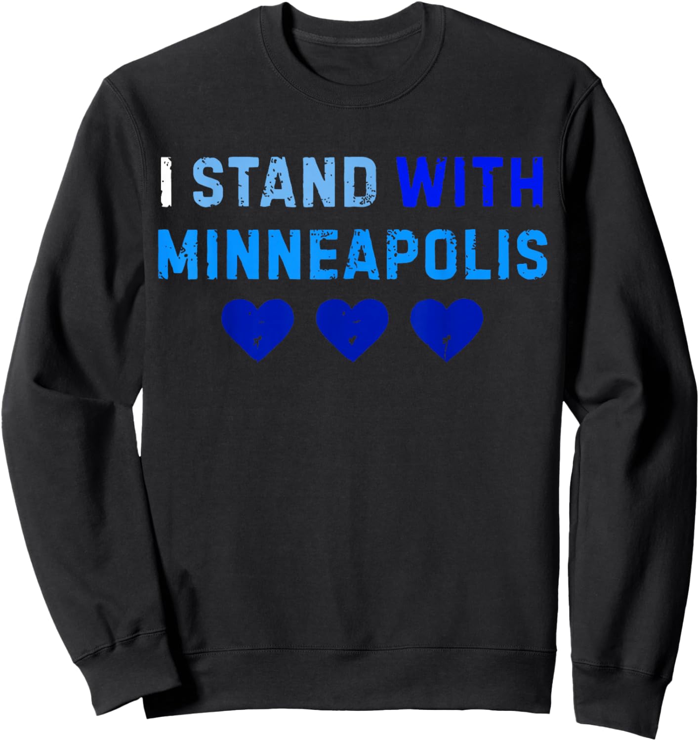 I Stand with Minneapolis Blue Sweatshirt - Sweatshirt | Black