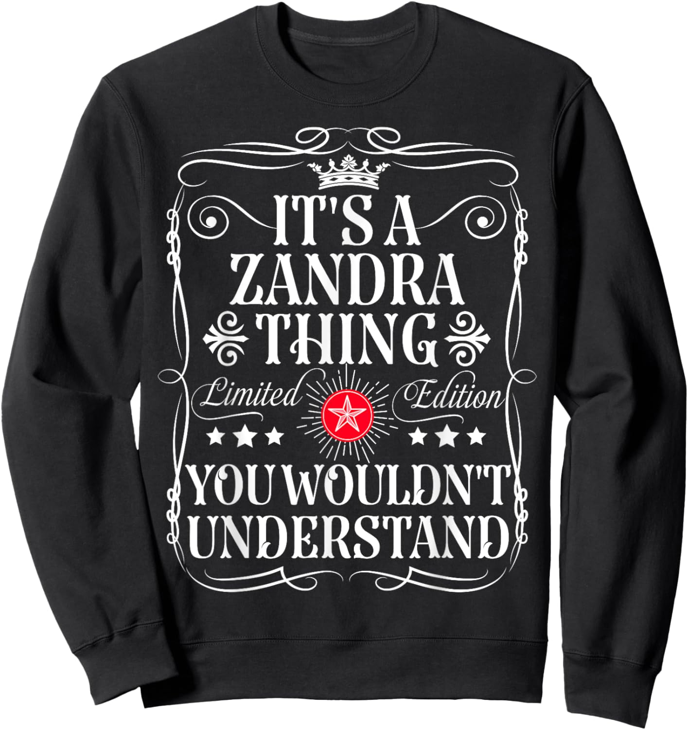 Zandra Name Its A Zandra Thing You Wouldn't Understand Sweatshirt - Sweatshirt | Black