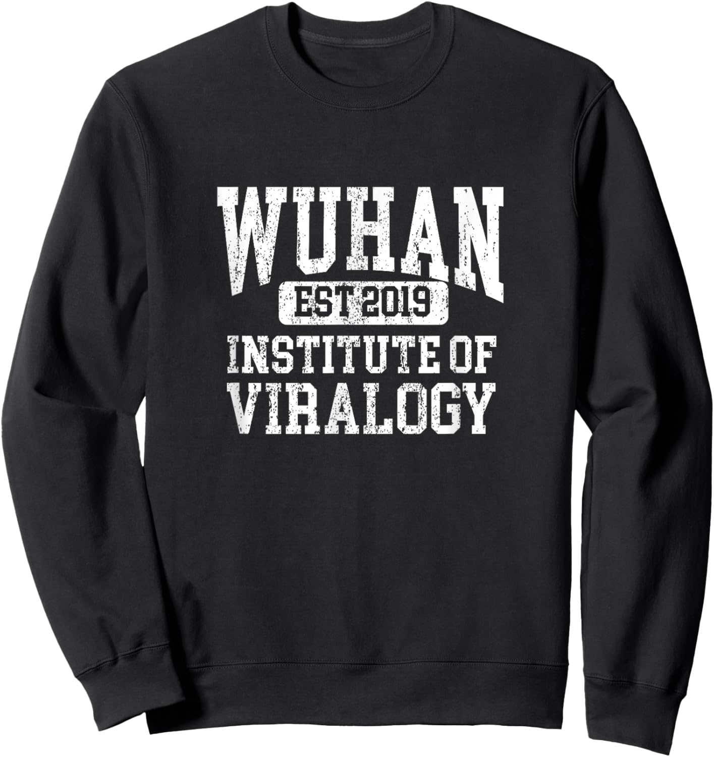 Wuhan Institute of Virology Sweatshirt - Sweatshirt | Black